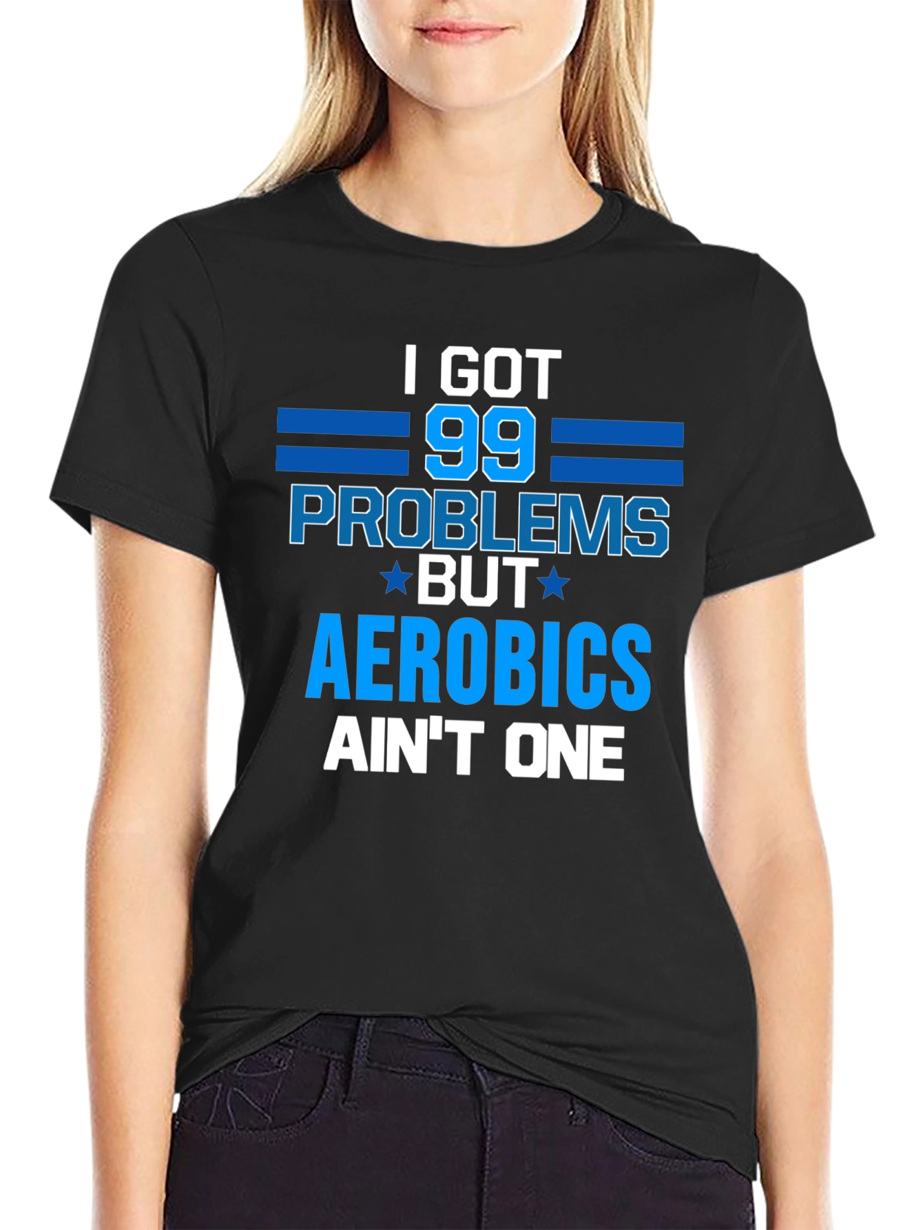 Black Aerobics Funny T-Shirt - 99 Problems view 2