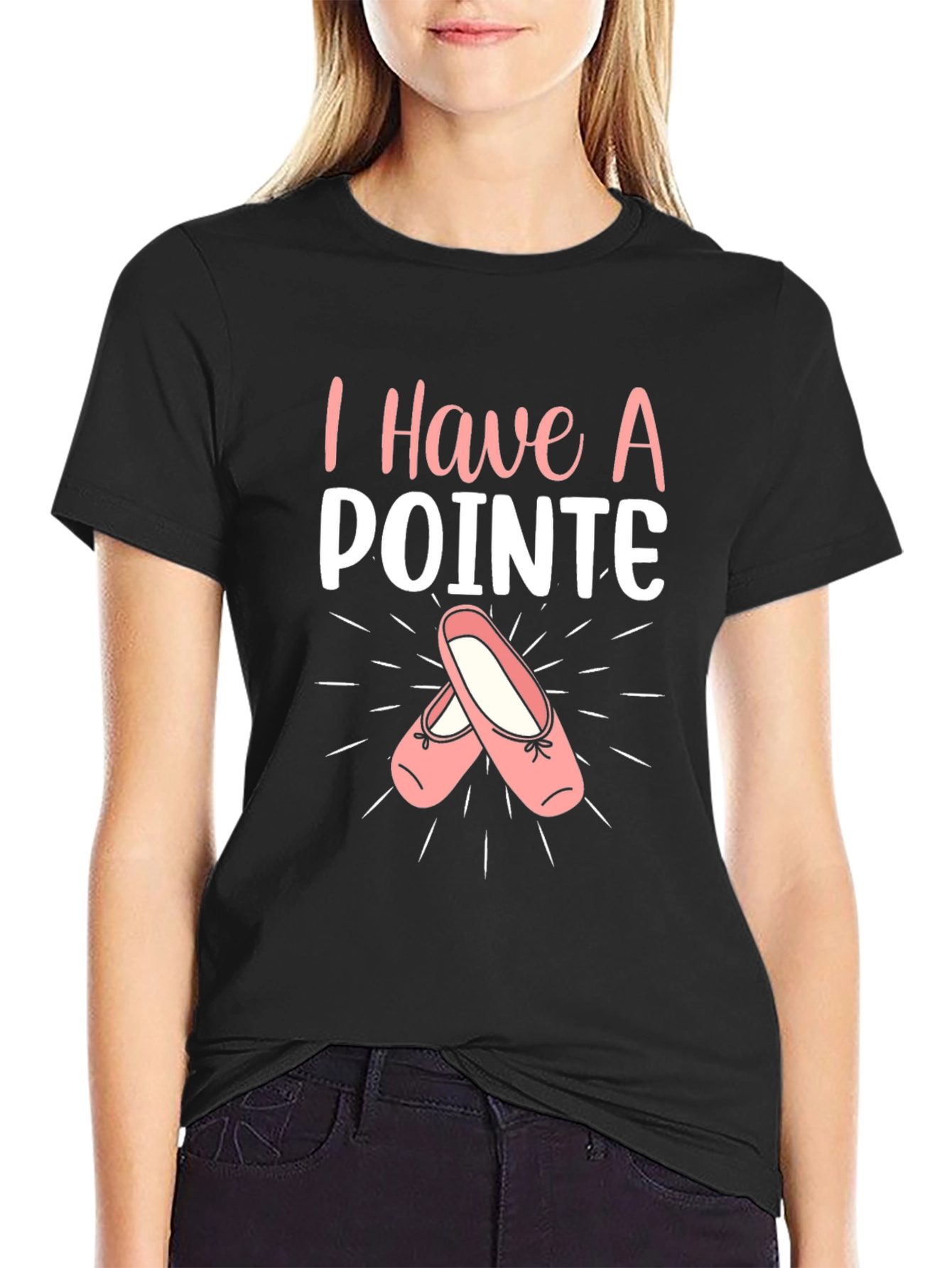 Black I Have A Pointe Ballet T-Shirt view 2
