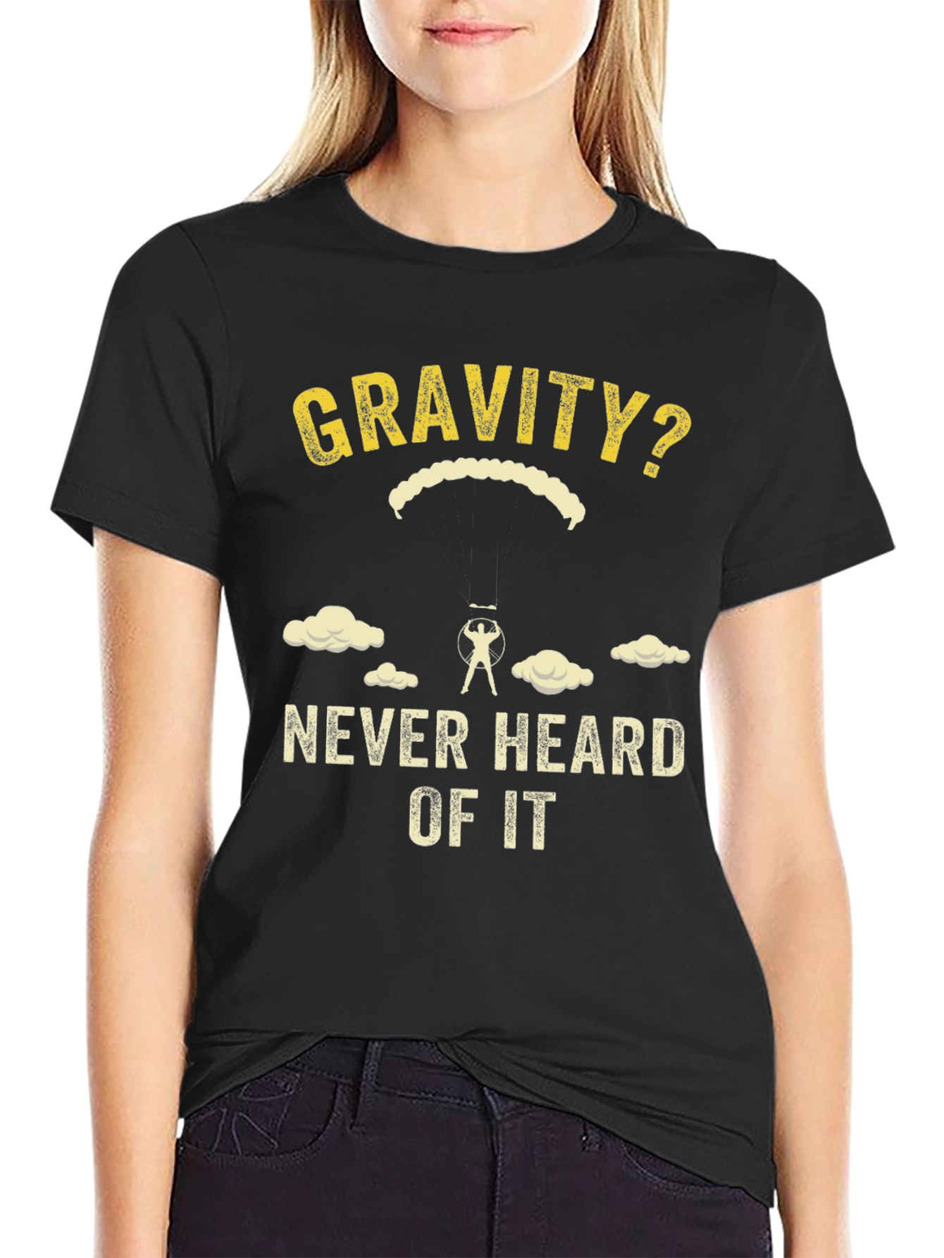 Black Gravity? Never Heard of It T-Shirt view 2