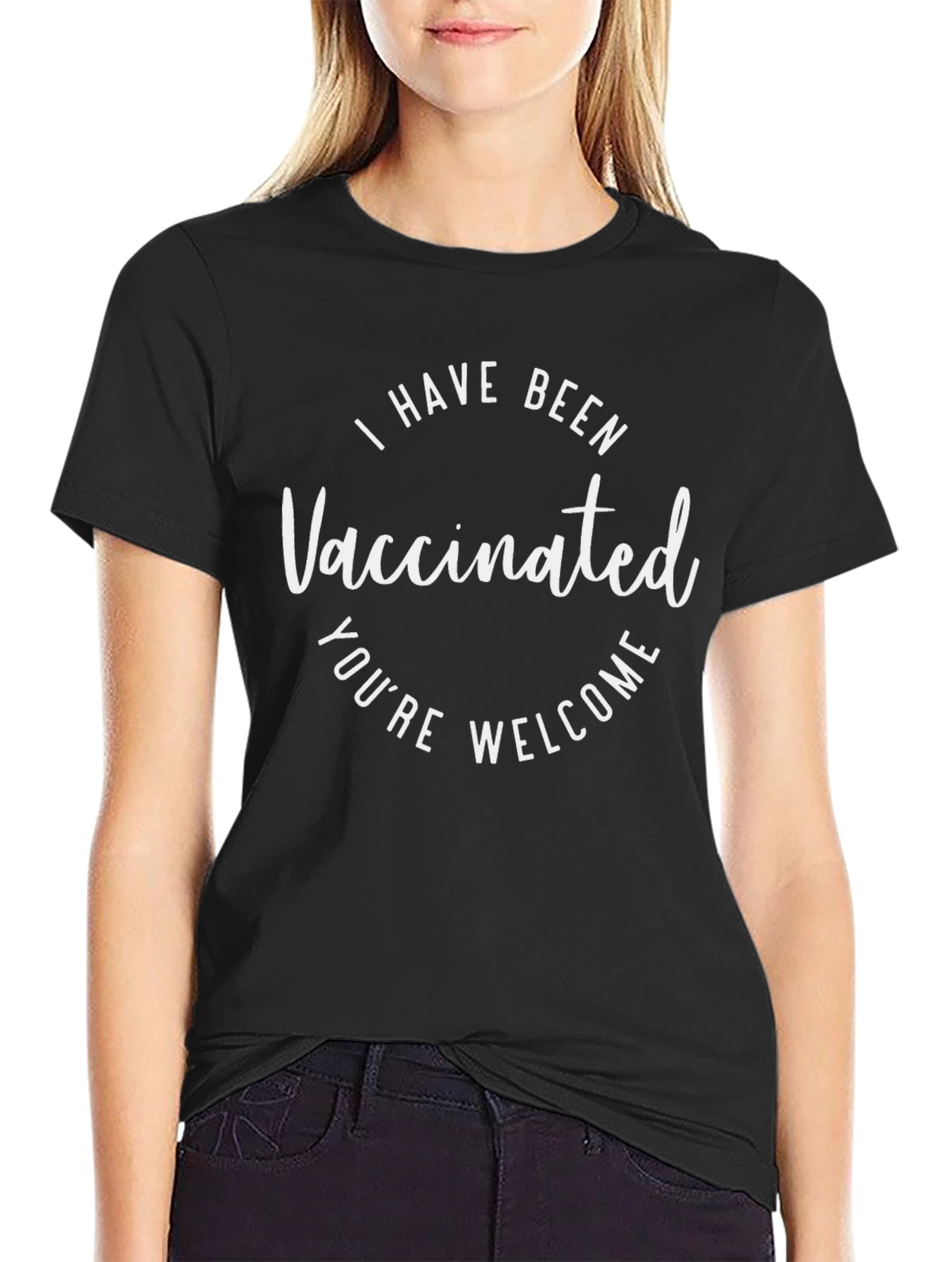 Black Vaccinated T-Shirt - I Have Been Vaccinated You're Welcome Tee view 2