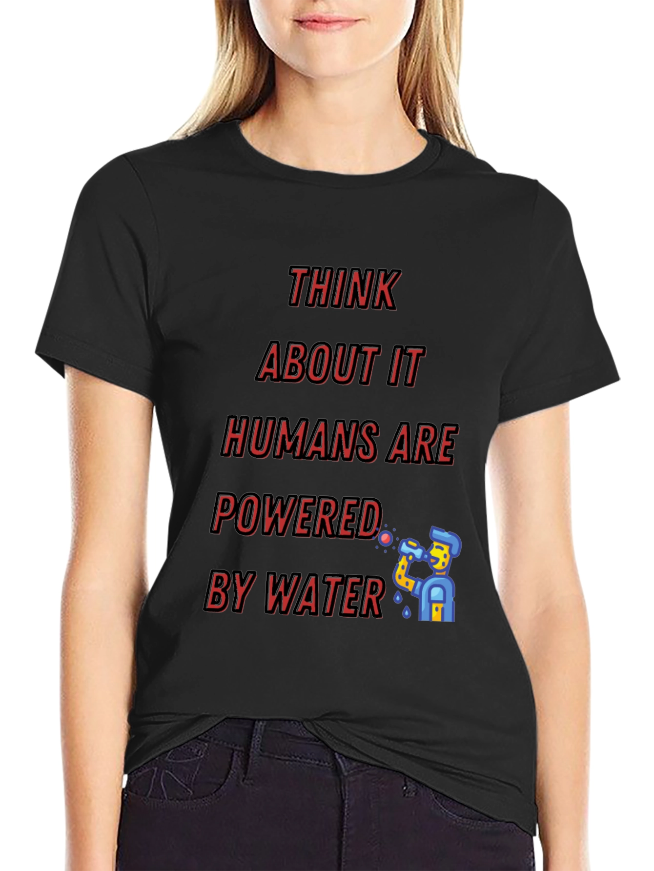 Black Think About It - Humans Are Powered By Water T-Shirt view 2