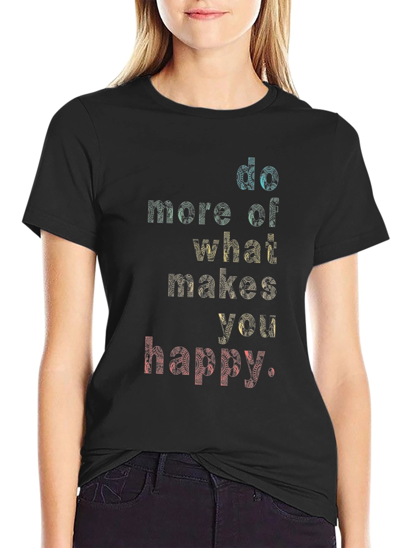 Black Motivational Graphic Tee - Do More of What Makes You Happy view 2