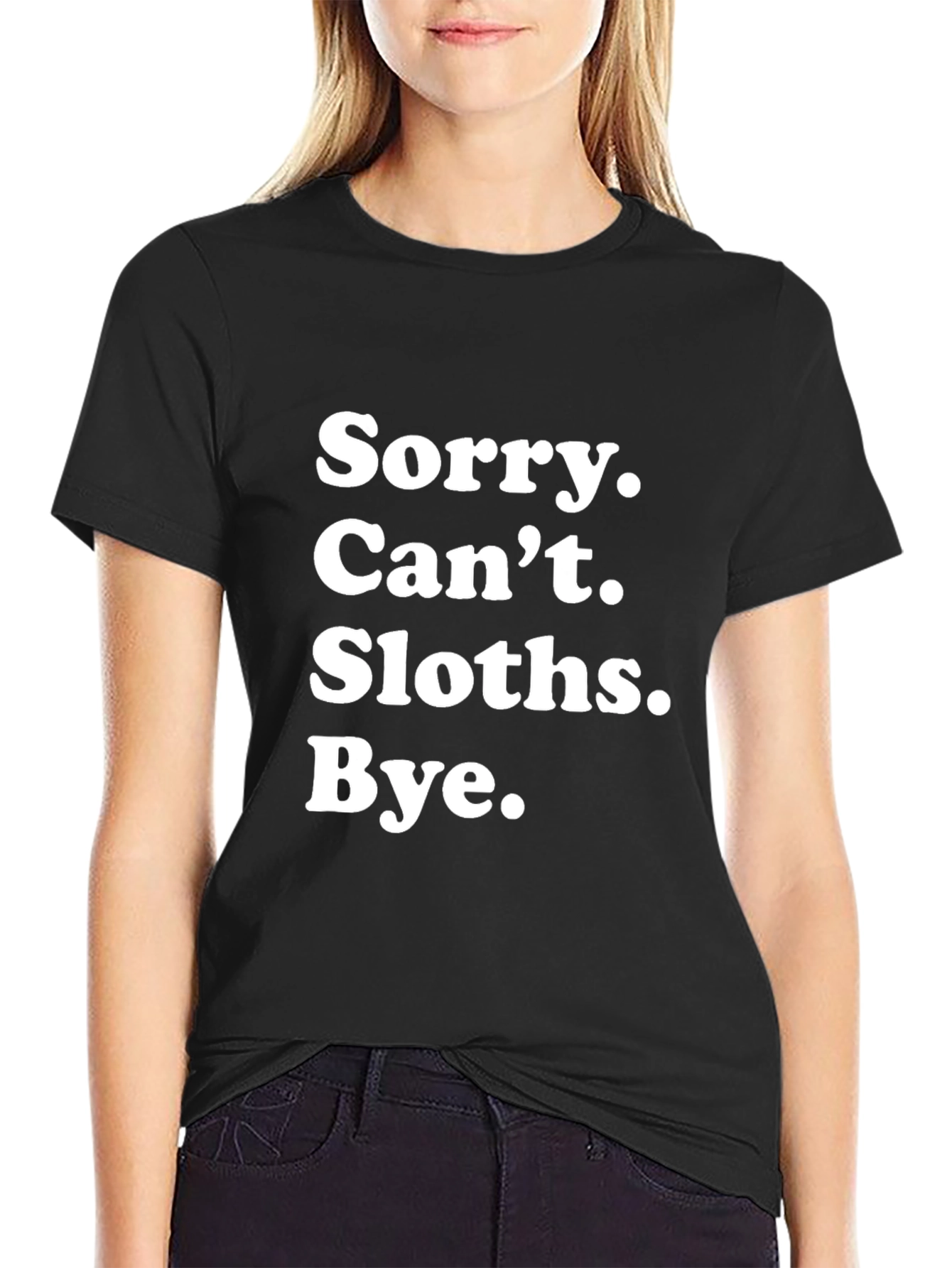 Black Sloth Lover T-Shirt: Sorry. Can't. Sloths. Bye. view 2