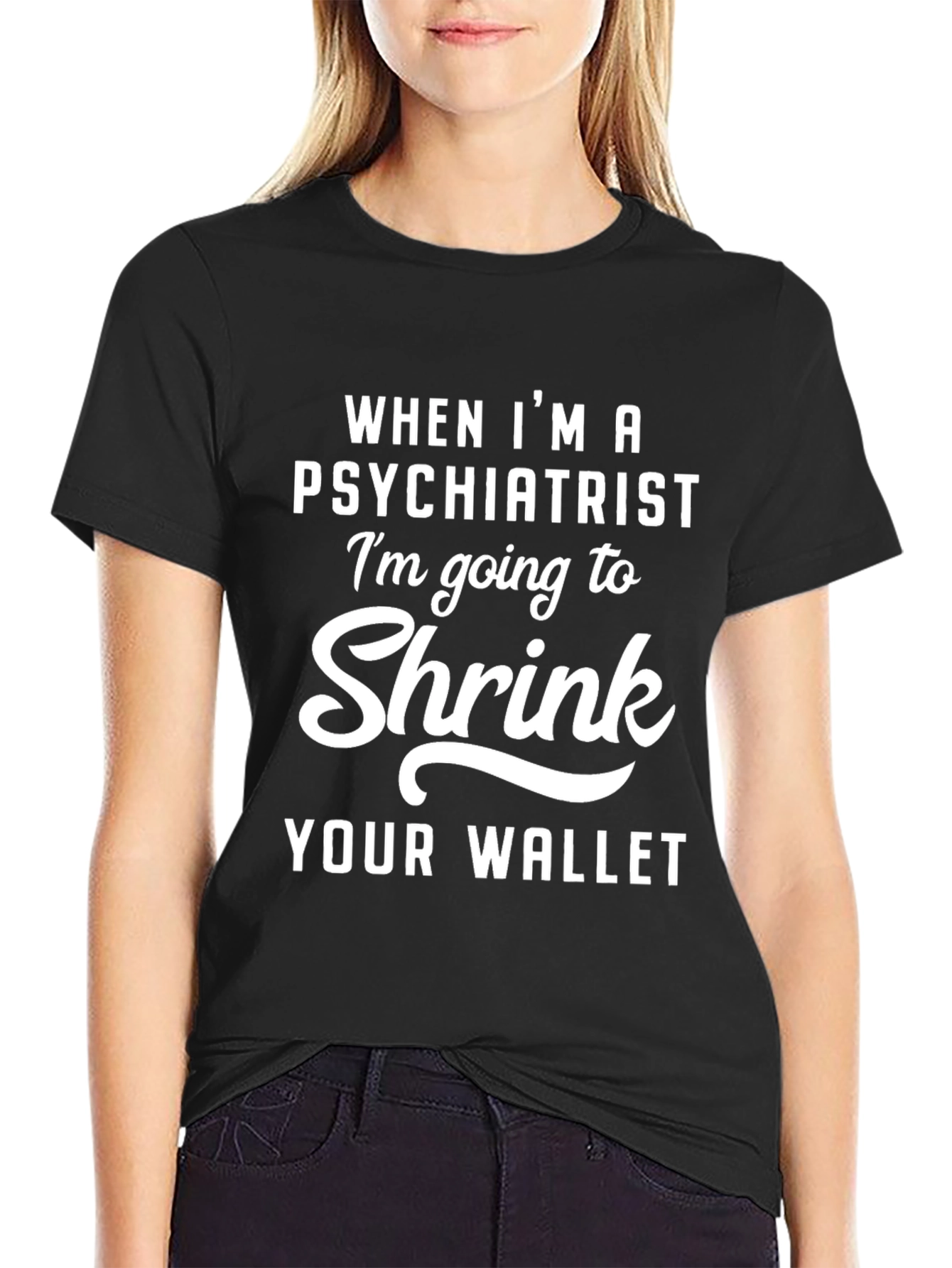 Black Psychiatrist Humor T-Shirt - Shrink Your Wallet view 2