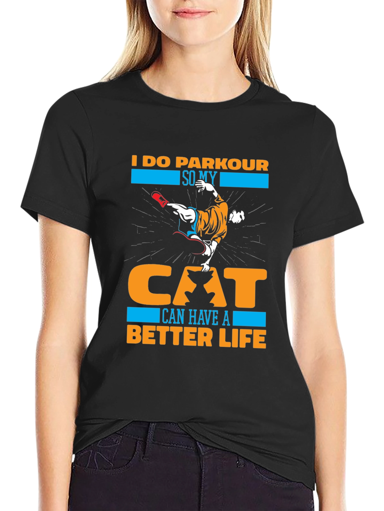 Black I Do Parkour So My Cat Can Have A Better Life T-Shirt view 2