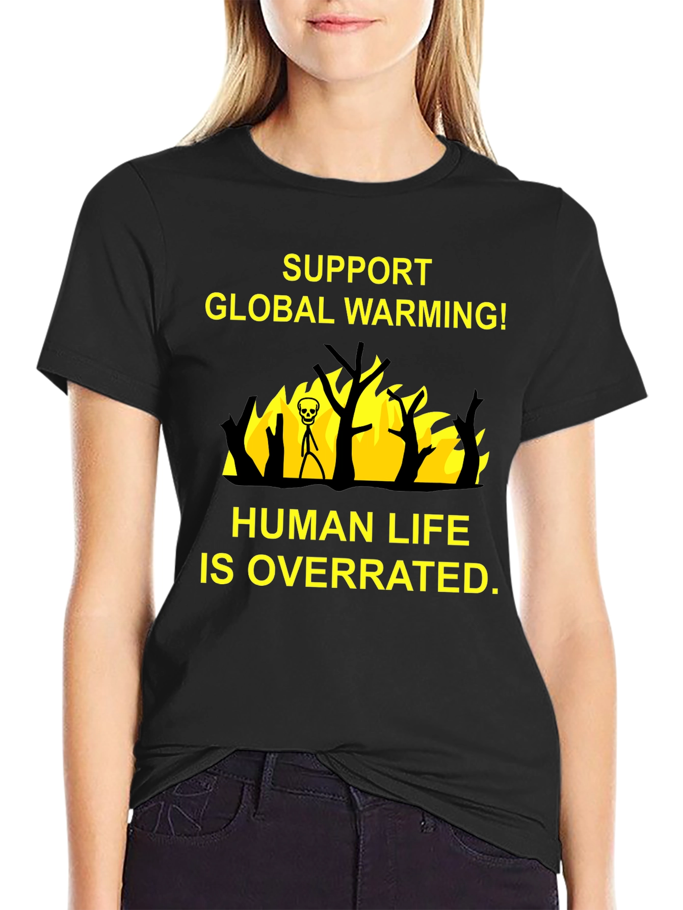 Black Support Global Warming T-Shirt - Human Life is Overrated view 2