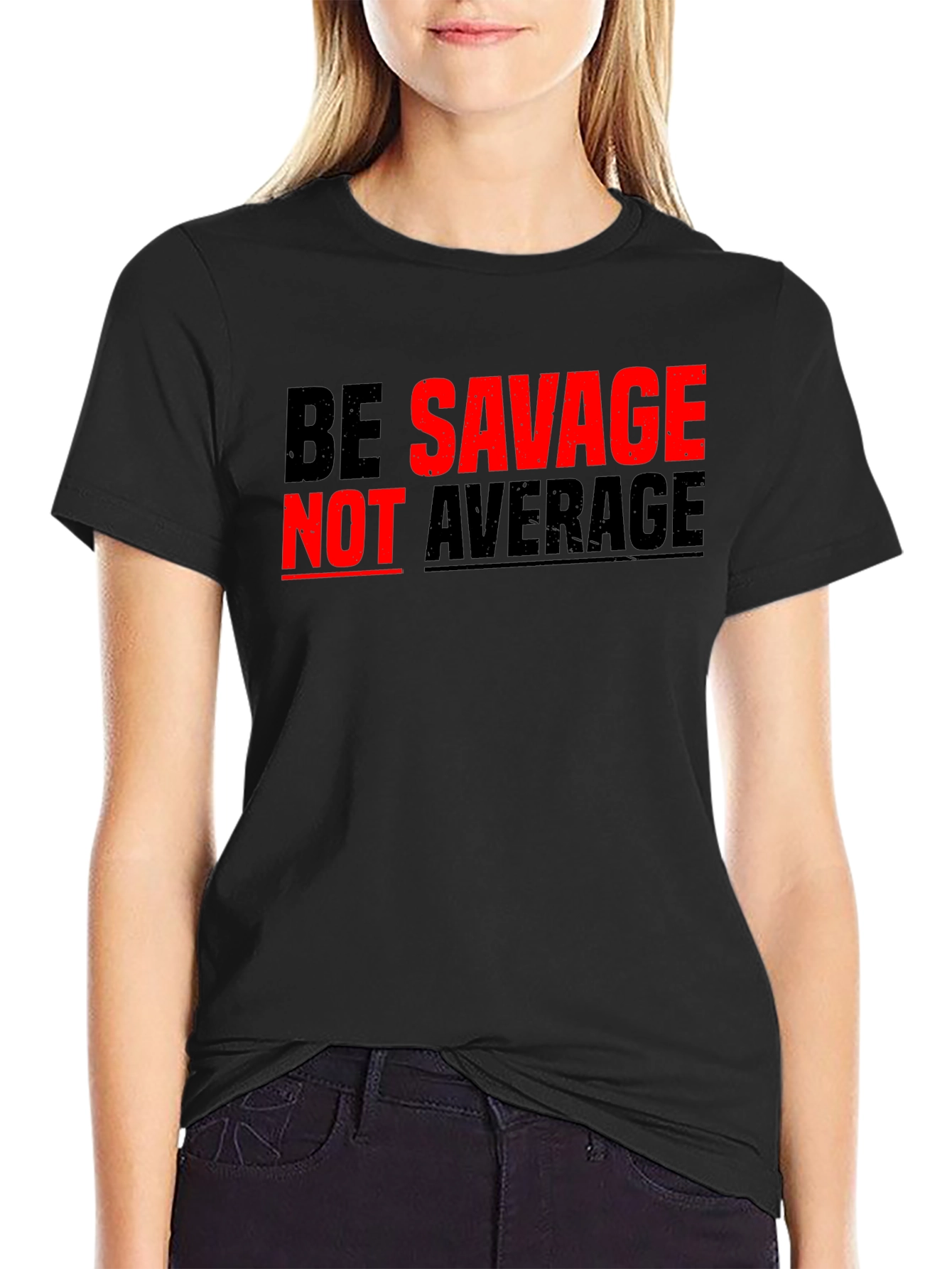 Black Be Savage Not Average Graphic Tee view 2