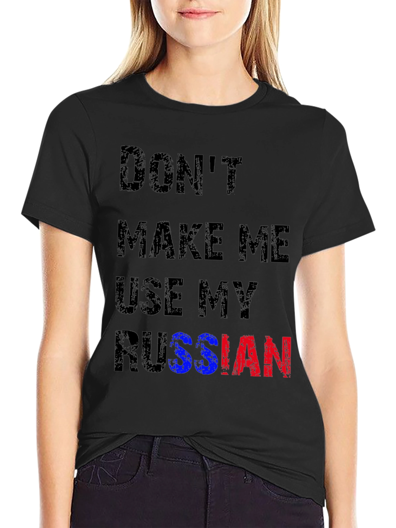 Black Don't Make Me Use My Russian T-Shirt view 2