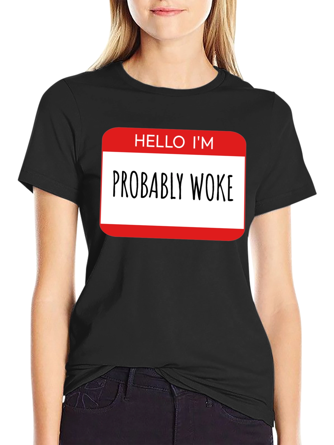 Black Probably Woke T-Shirt - Funny Political Statement Tee view 2