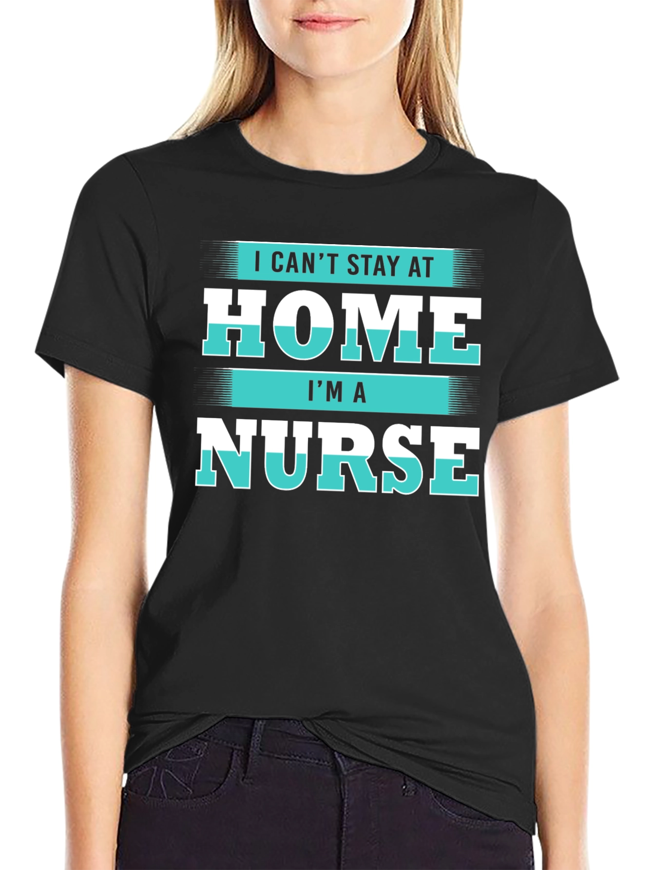 Black I Can't Stay at Home I'm a Nurse T-Shirt view 2