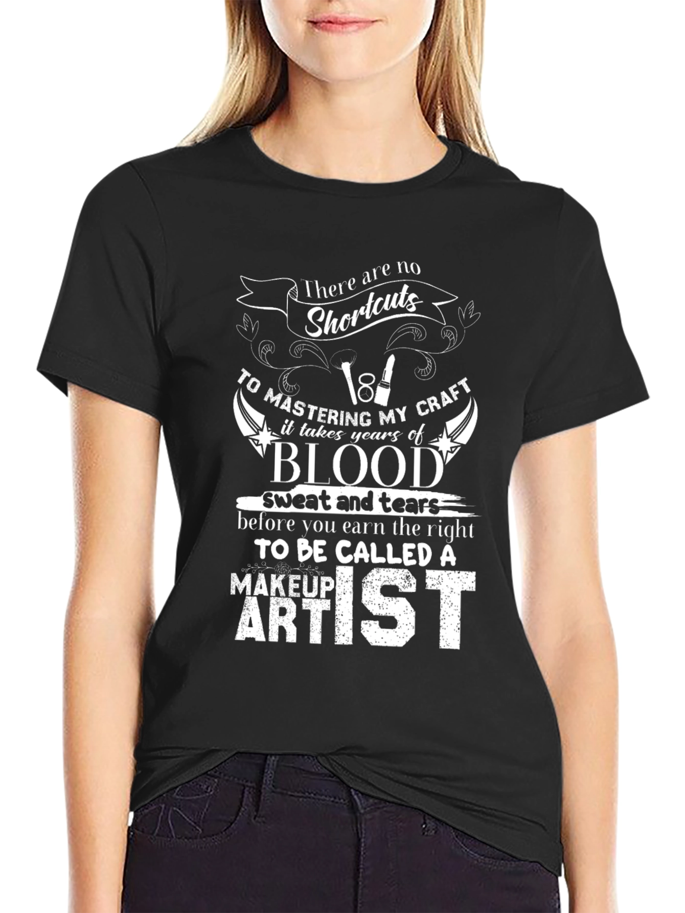 Black Makeup Artist T-Shirt - No Shortcuts to Mastery view 2
