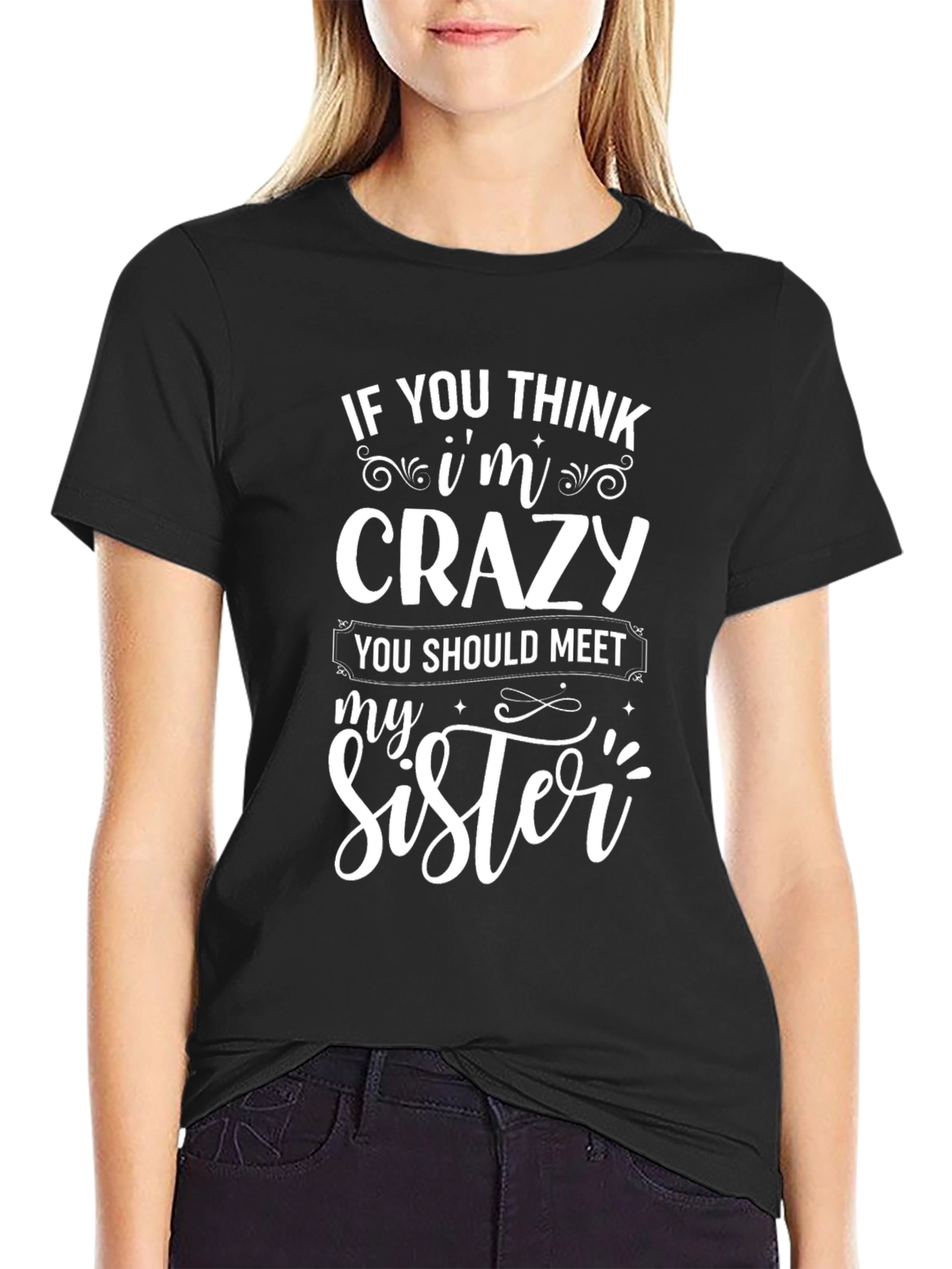 Crazy Sister T-Shirt Funny Novelty Tee - 2