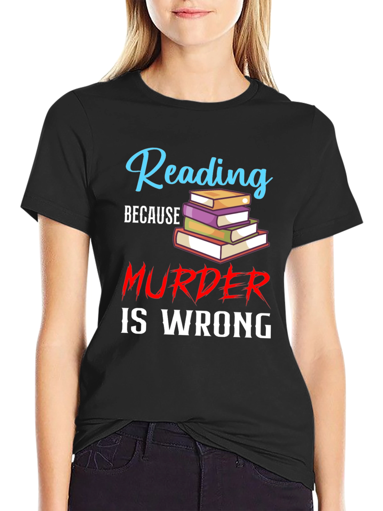 Black Reading Because Murder Is Wrong Black T-Shirt view 2