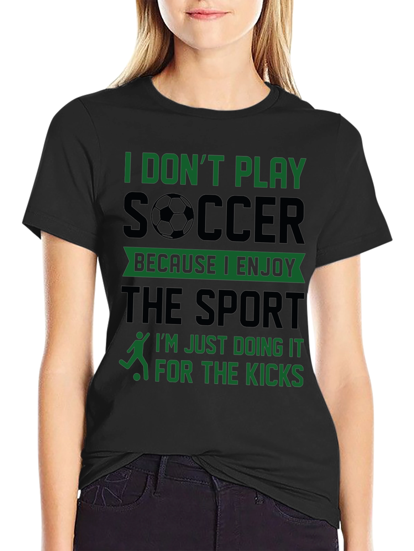 Black Funny Soccer T-Shirt - I Don't Play for Enjoyment view 2