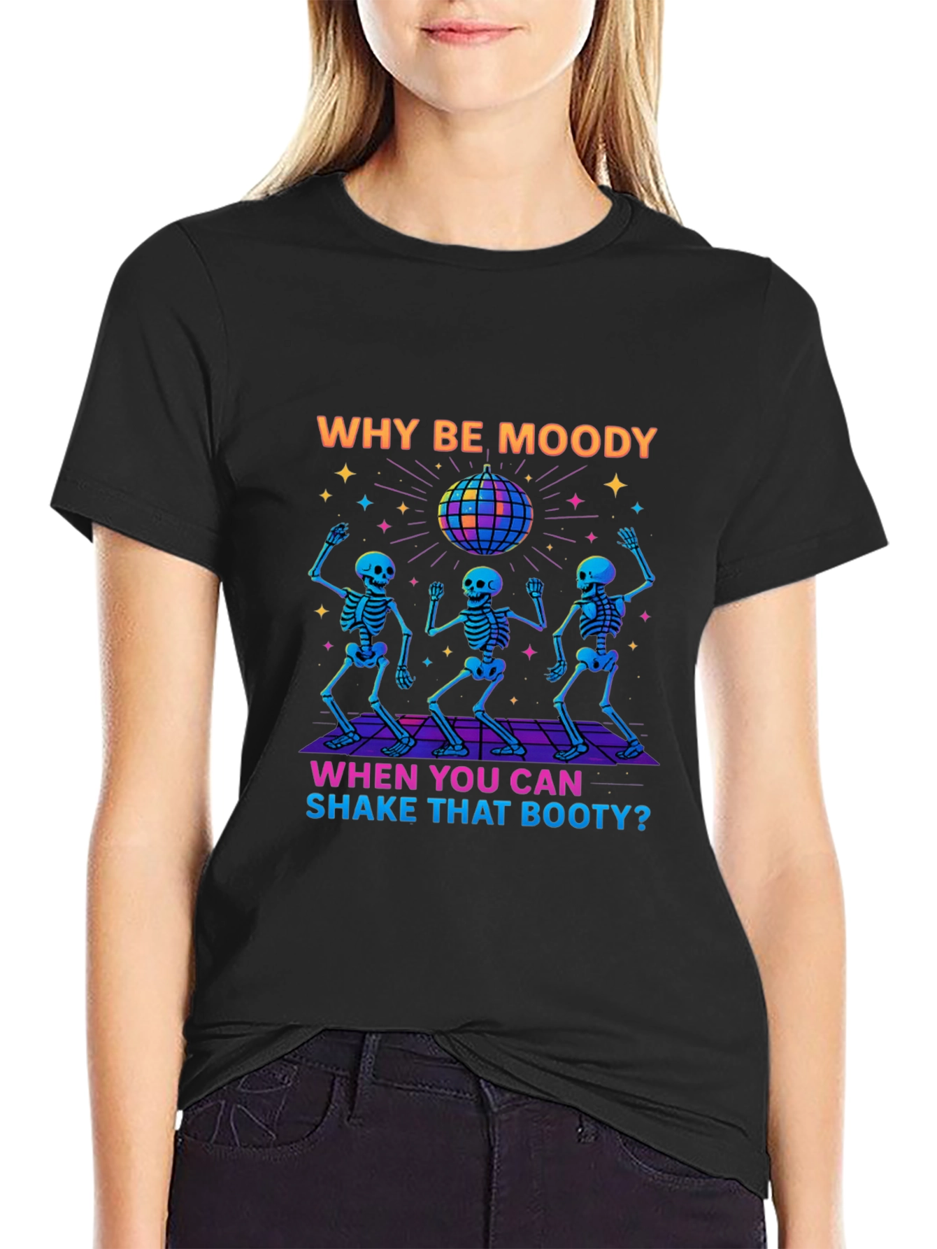 Black Why Be Moody Skeleton Disco T-Shirt view 2