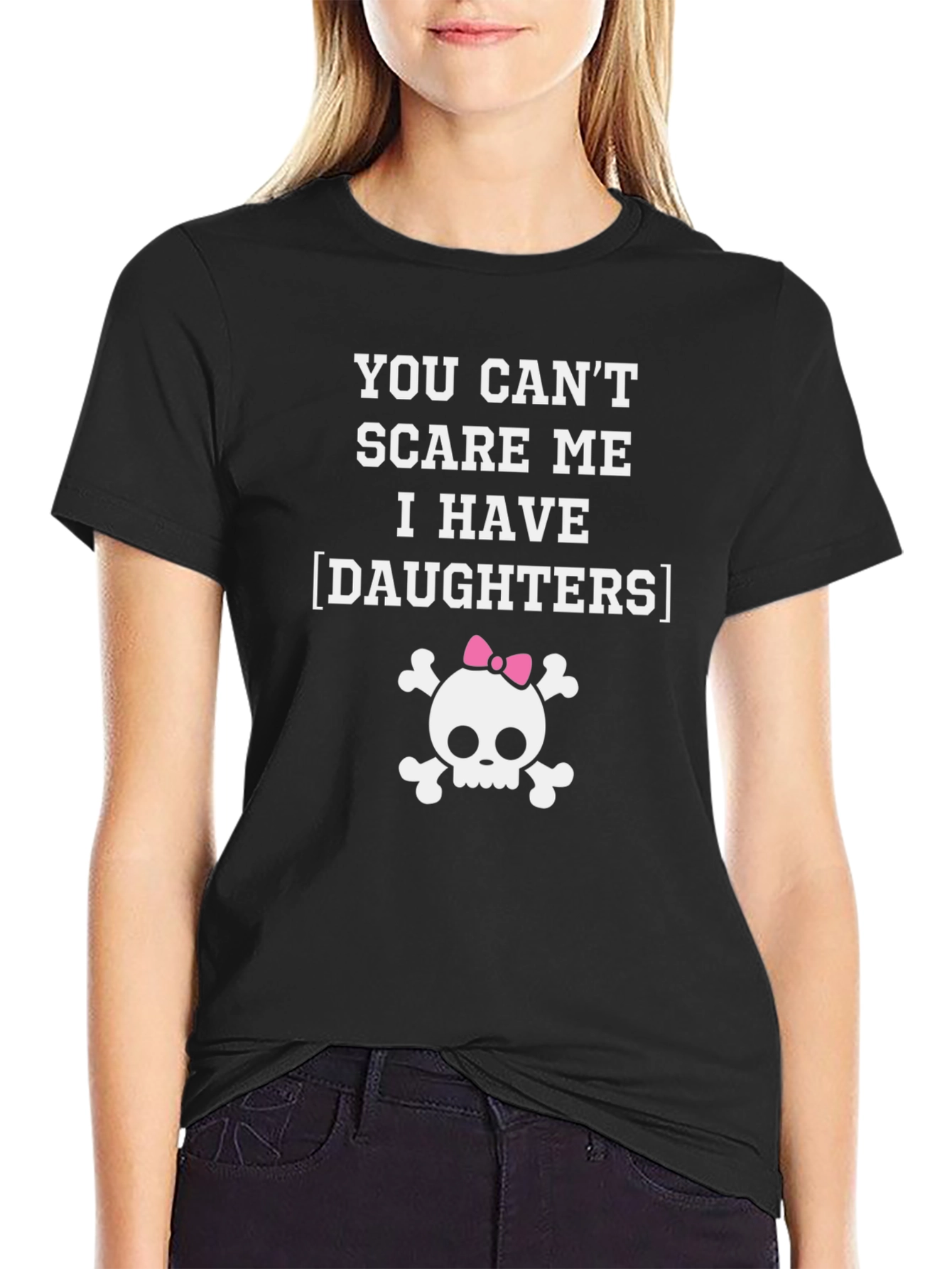 Black Funny Dad T-Shirt: You Can't Scare Me, I Have Daughters! view 2