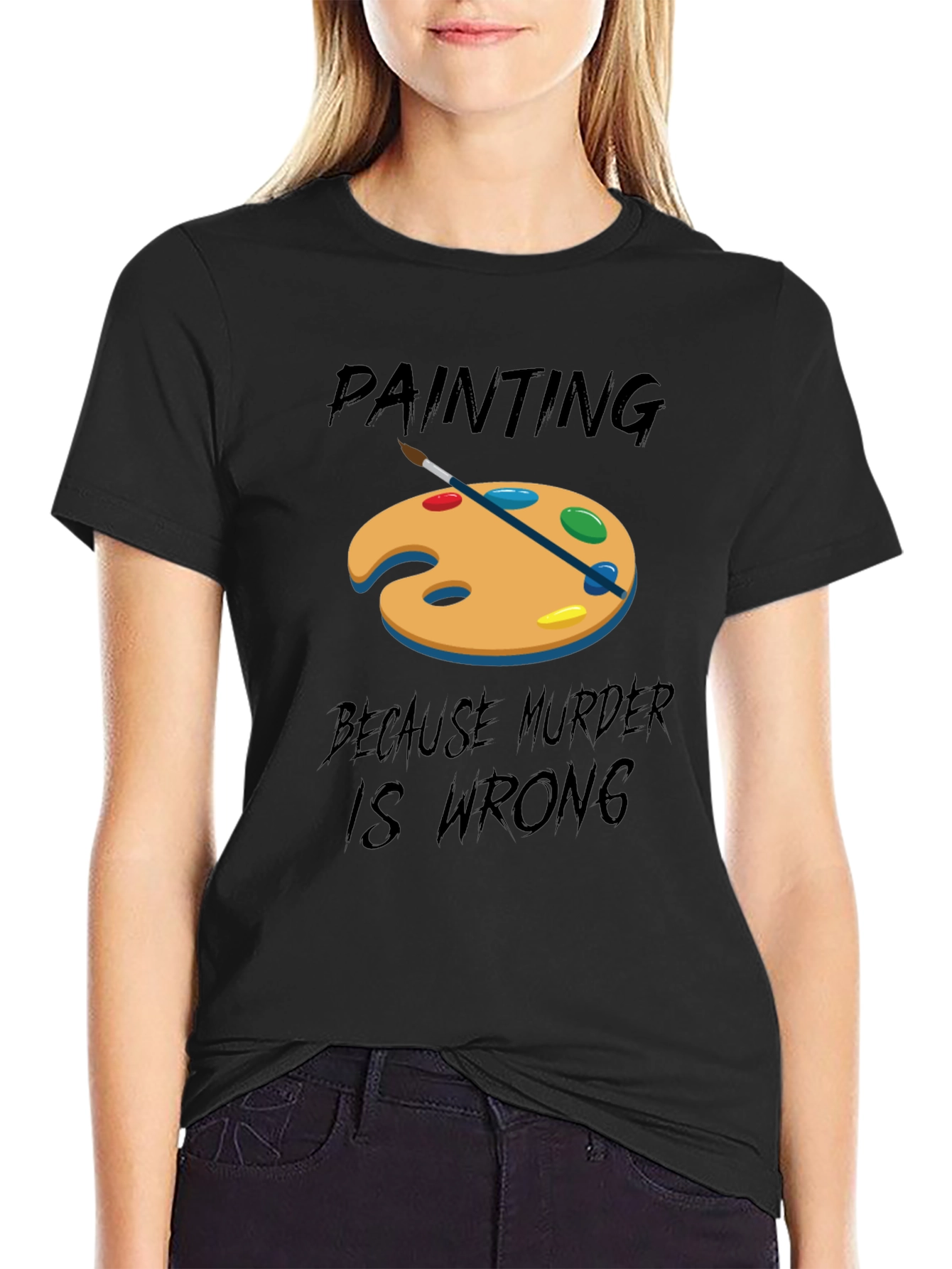 Black Painting Because Murder Is Wrong T-Shirt view 2