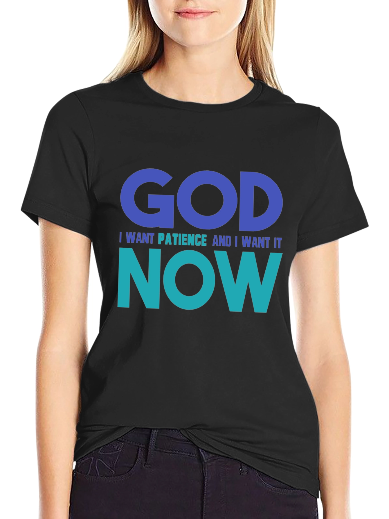 Black God I Want Patience Tee - Funny Graphic T-Shirt view 2