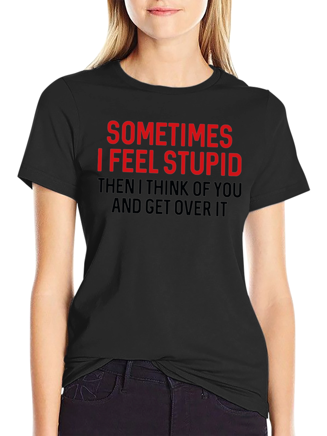 Black Funny Graphic Tee: Sometimes I Feel Stupid T-Shirt view 2