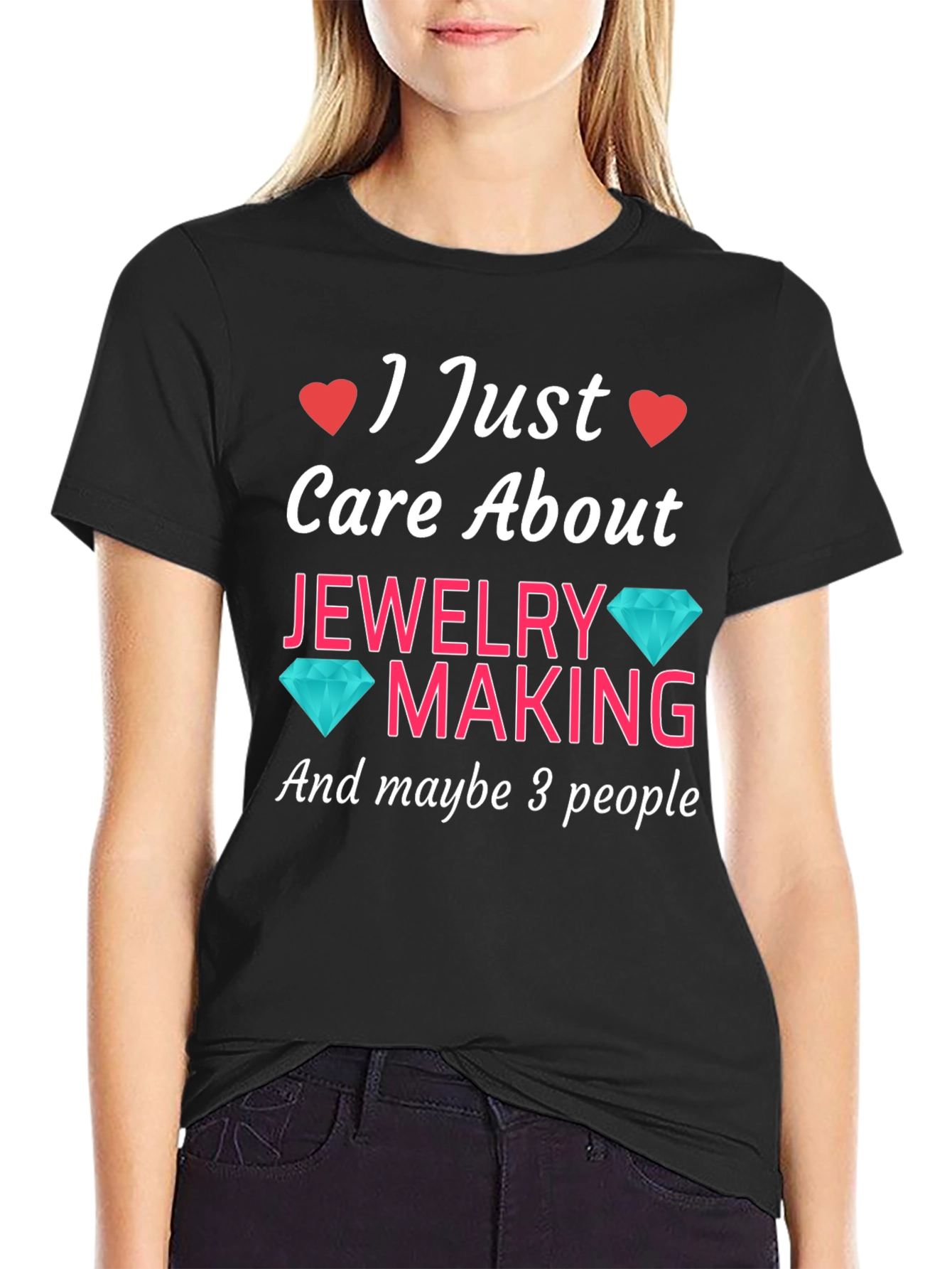 Black Jewelry Making T-Shirt: I Just Care About Jewelry Making view 2