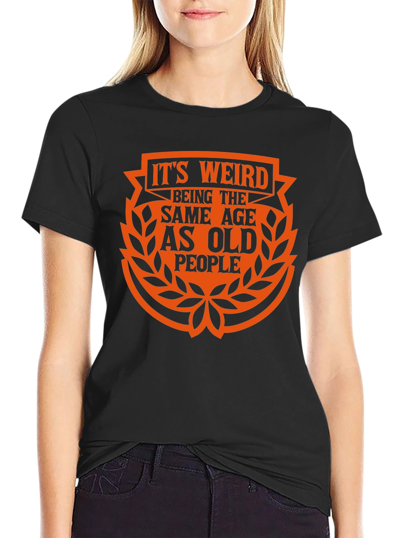 Black It's Weird Being the Same Age As Old People Black T-Shirt view 2