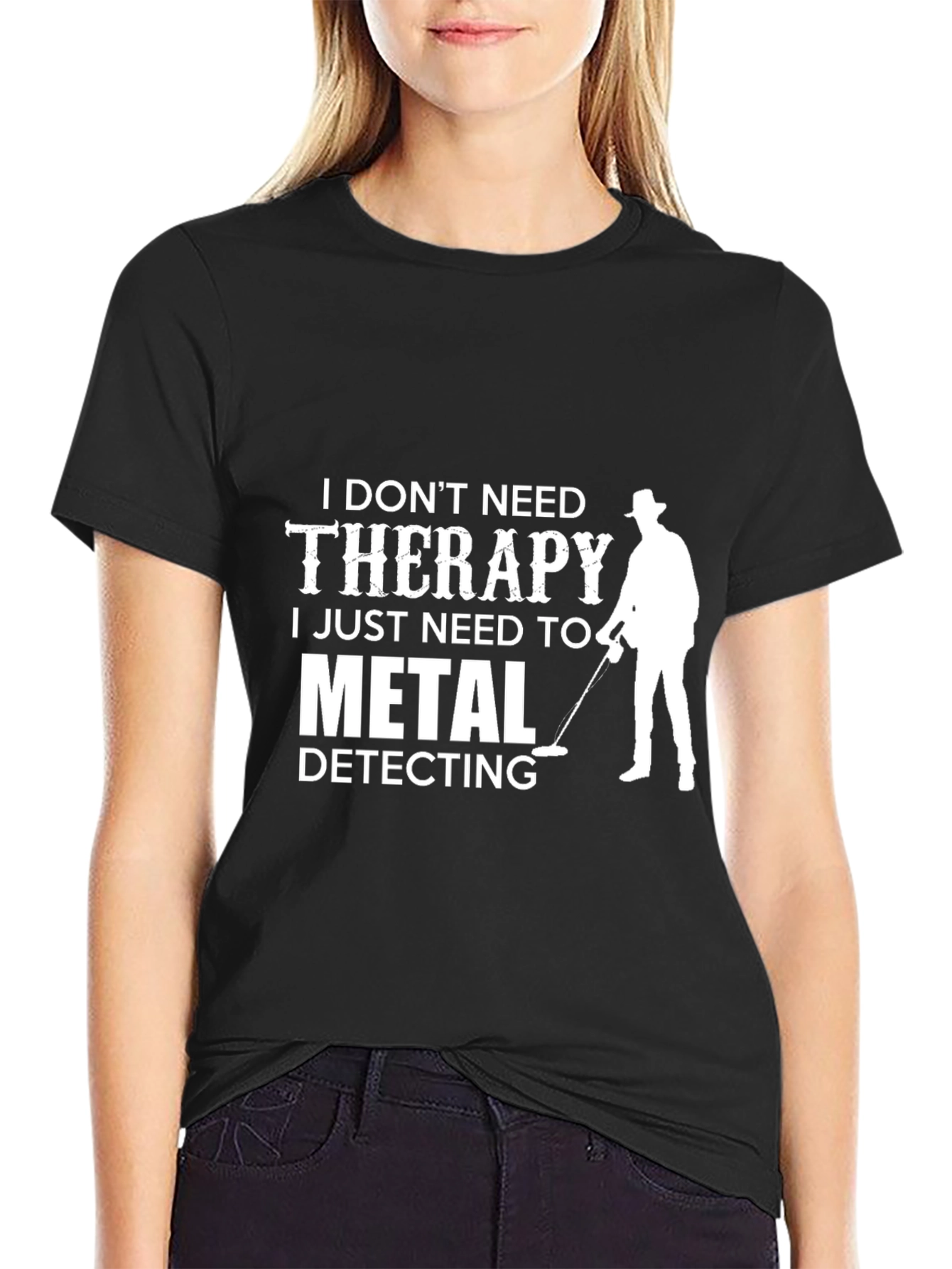 Black Metal Detecting T-Shirt: I Don't Need Therapy view 2