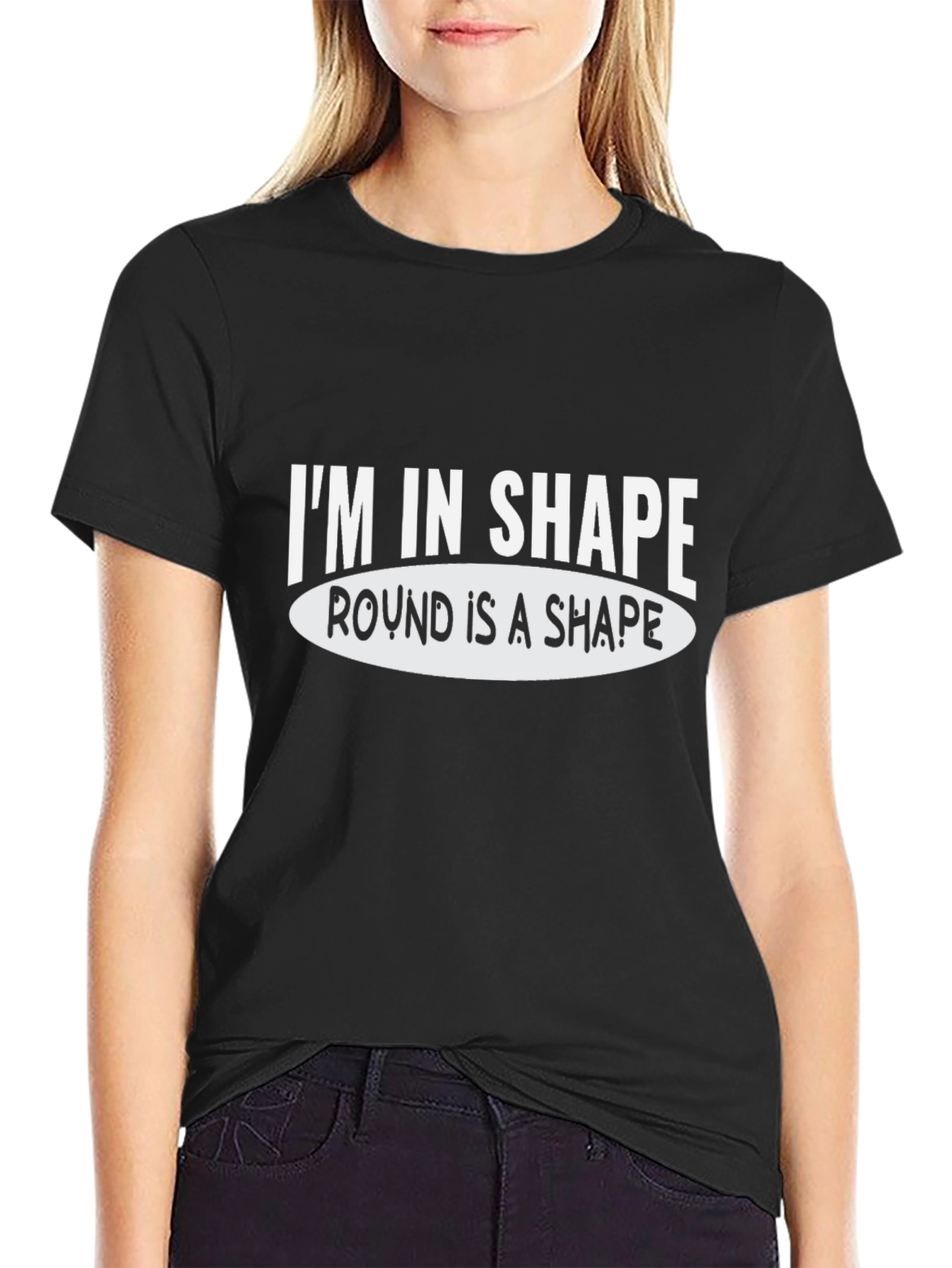 Black Funny Graphic Tee: I'm in Shape Round is a Shape view 2