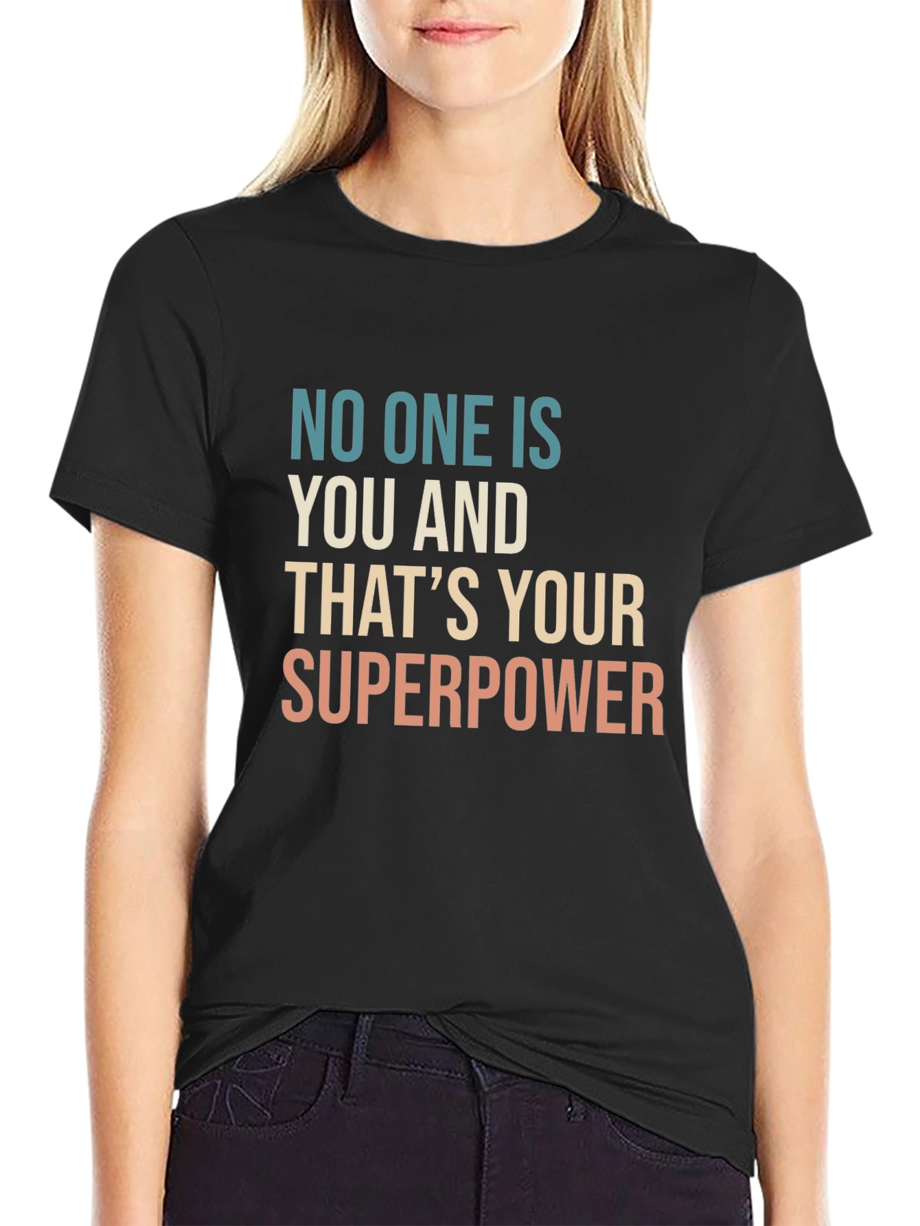 Black No One Is You - That's Your Superpower T-Shirt view 2