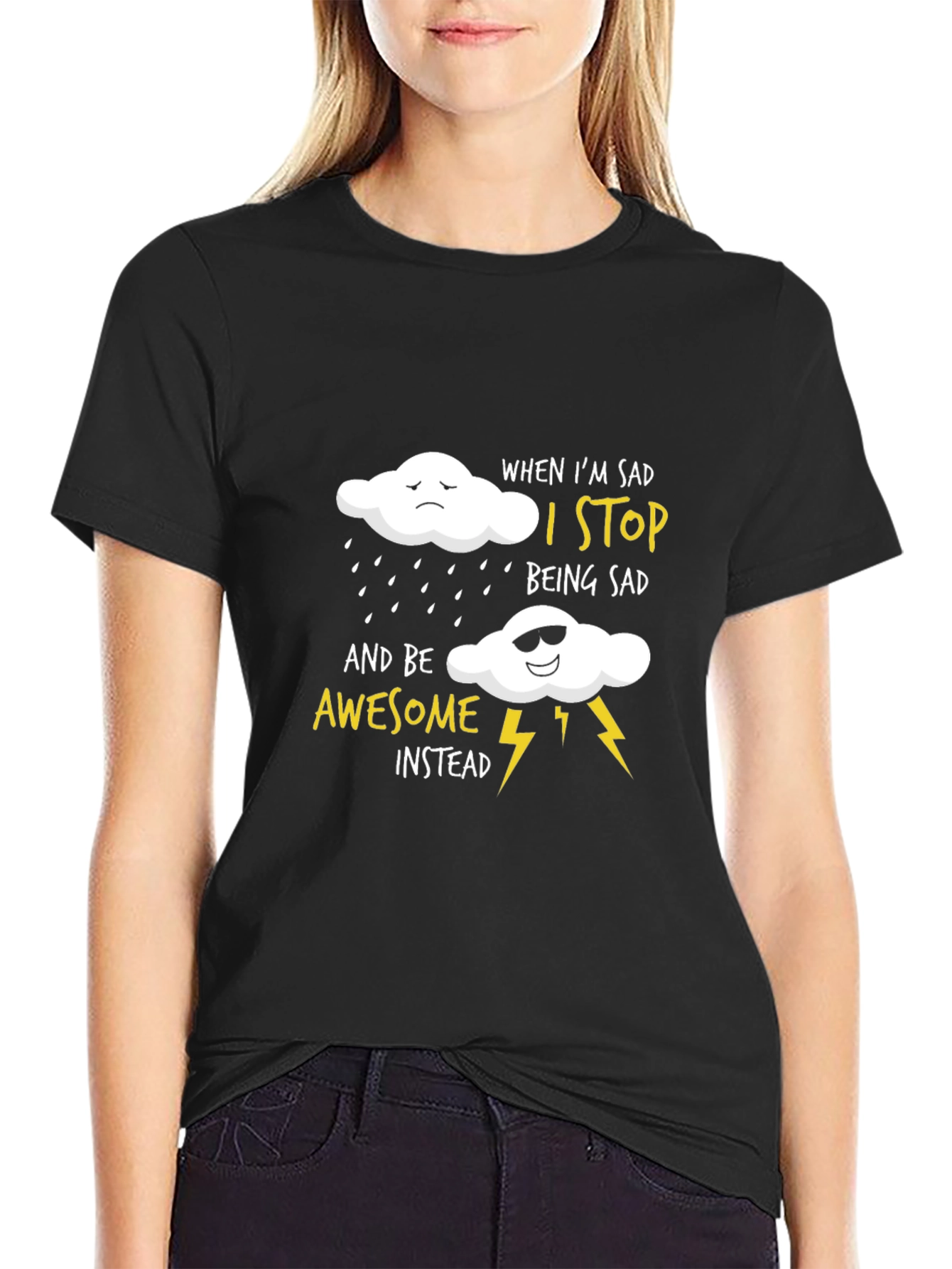 Black Funny Graphic T-Shirt: When I'm Sad, I Stop Being Sad view 2