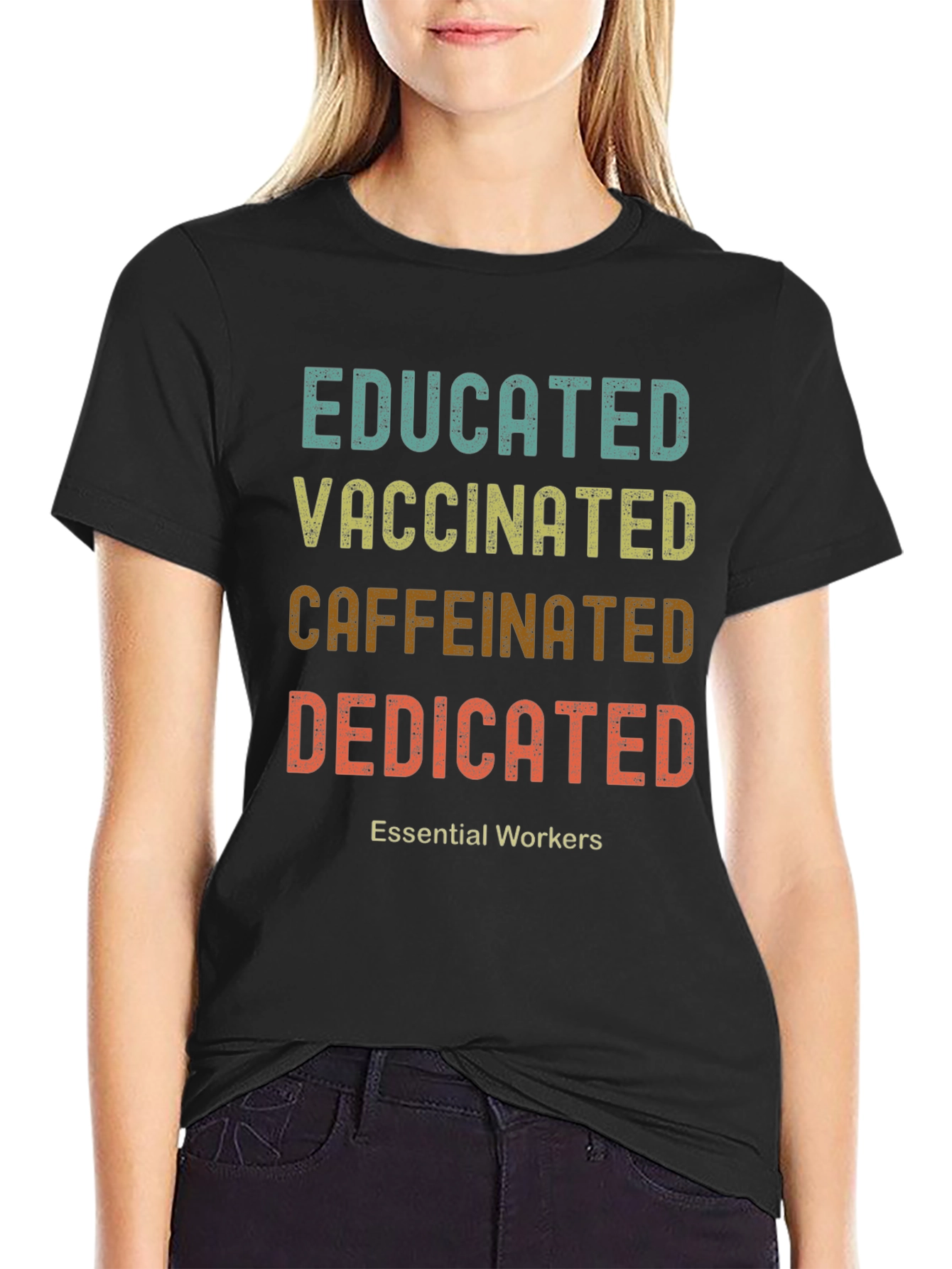 Black Educated Vaccinated Caffeinated Dedicated Essential Workers T-Shirt view 2