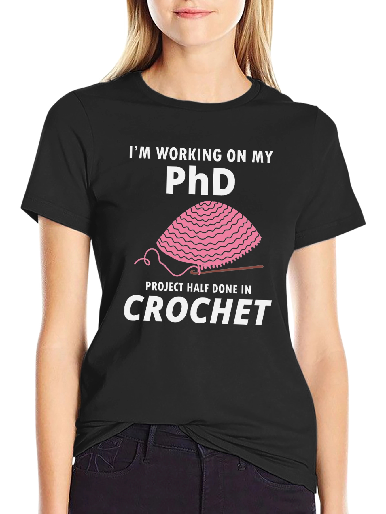 Black Crochet PhD T-Shirt - Funny Crafting Humor view 2