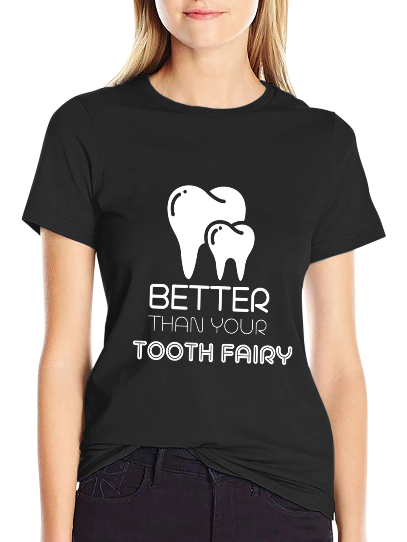 Black Better Than Your Tooth Fairy T-Shirt view 2