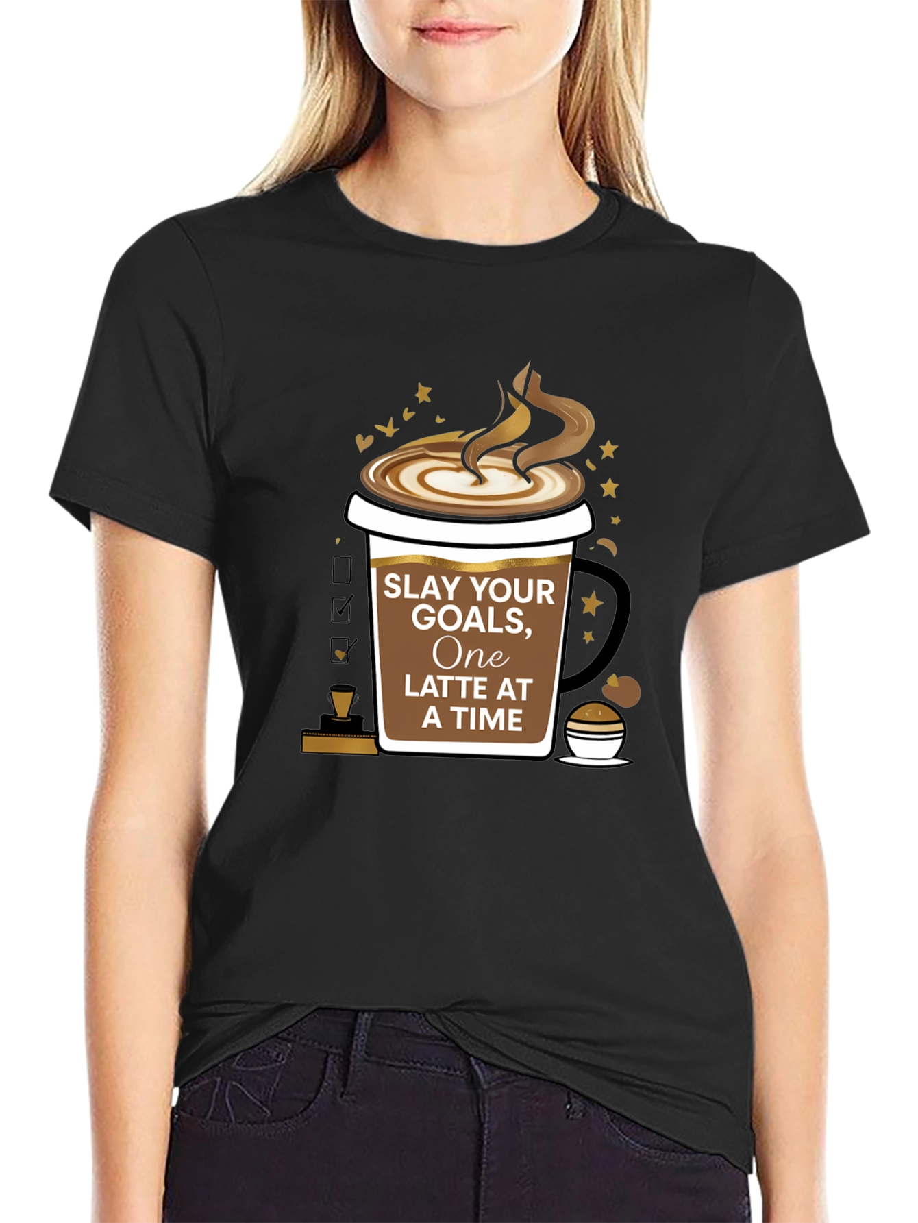 Black Slay Your Goals Coffee T-Shirt - One Latte at a Time view 2