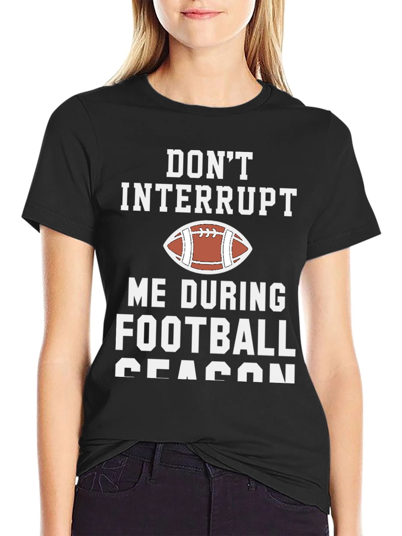 Black Don't Interrupt Football Season Graphic T-Shirt view 2