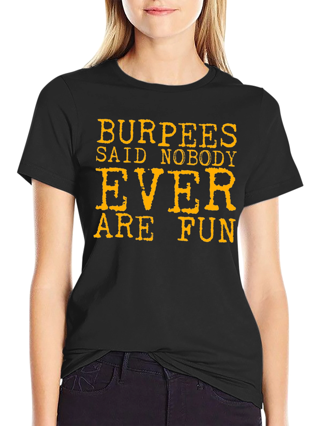 Black Burpees Said Nobody Ever Are Fun T-Shirt view 2