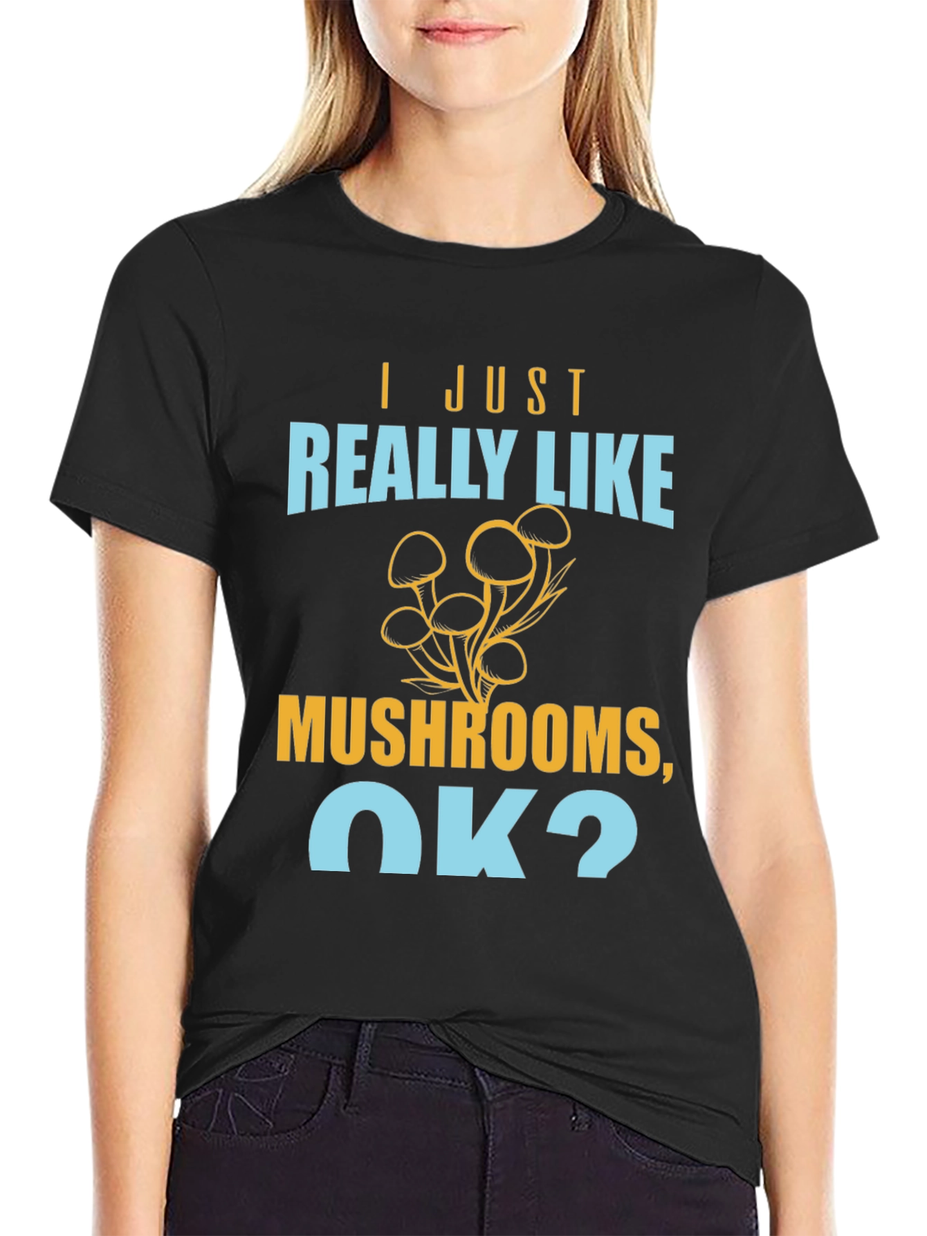 Black Mushroom Lover T-Shirt - I Just Really Like Mushrooms, OK? view 2