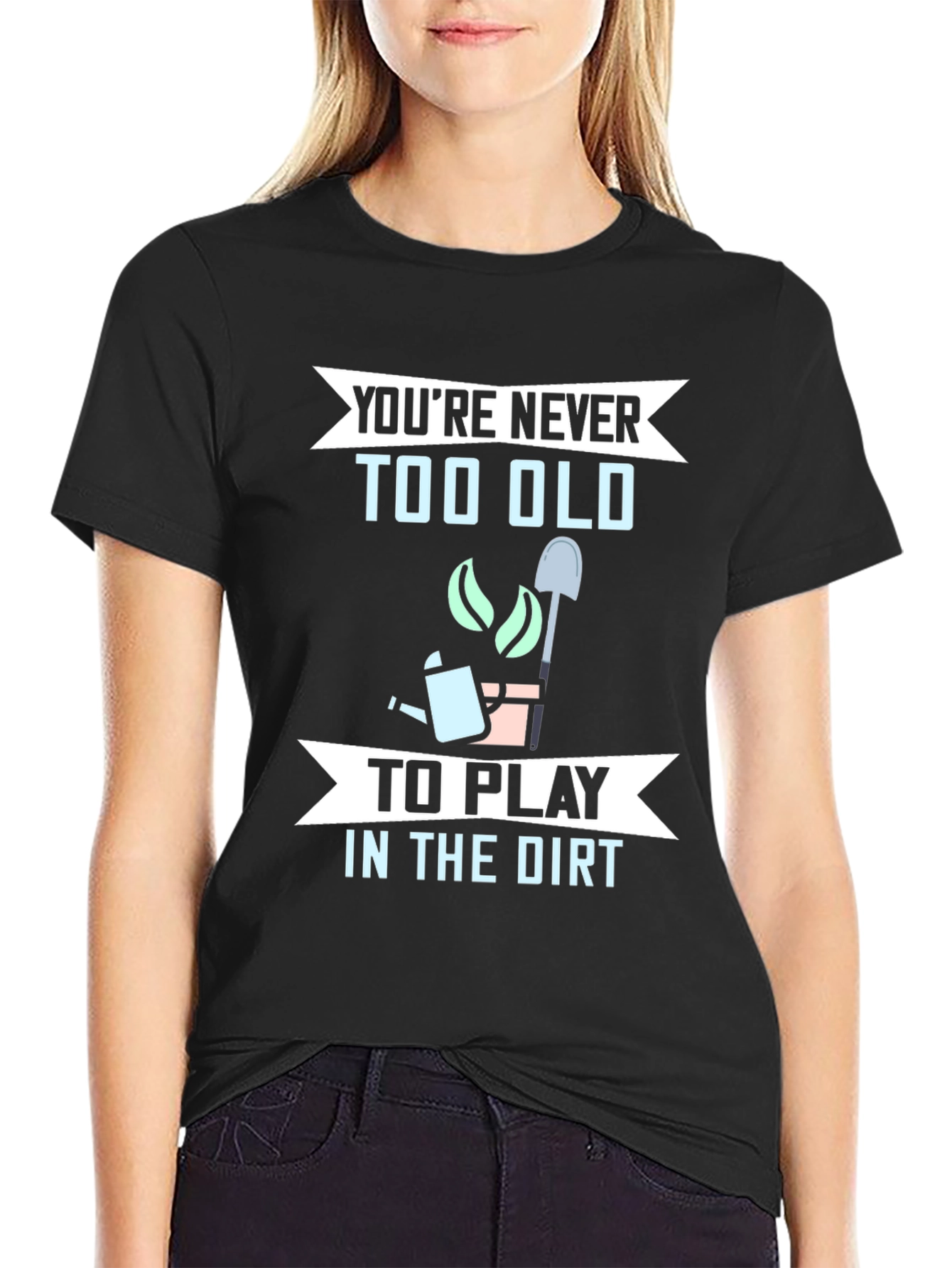Black Funny Gardening T-Shirt - You're Never Too Old view 2