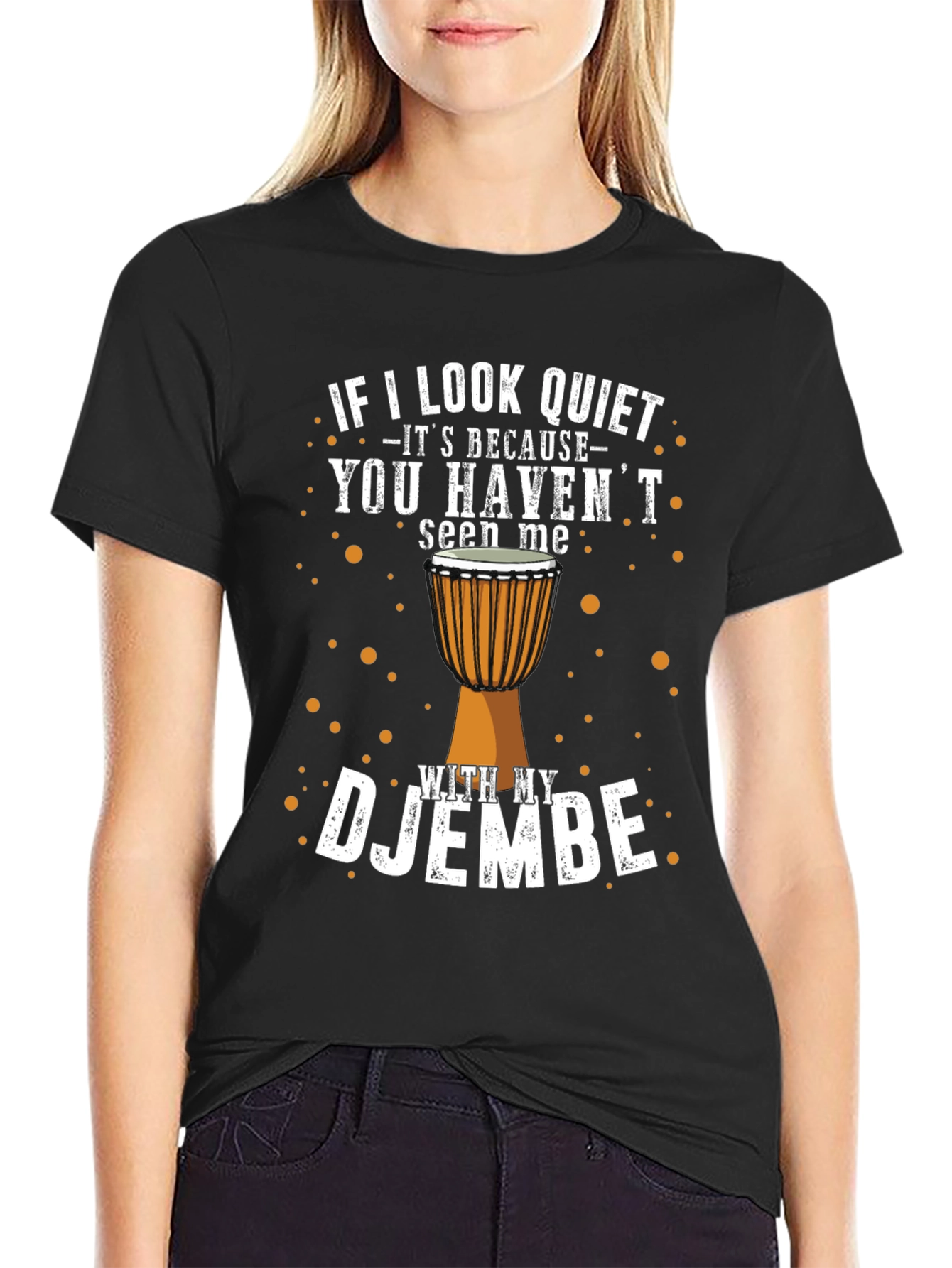 Black Djembe Drummer T-Shirt - If I Look Quiet view 2