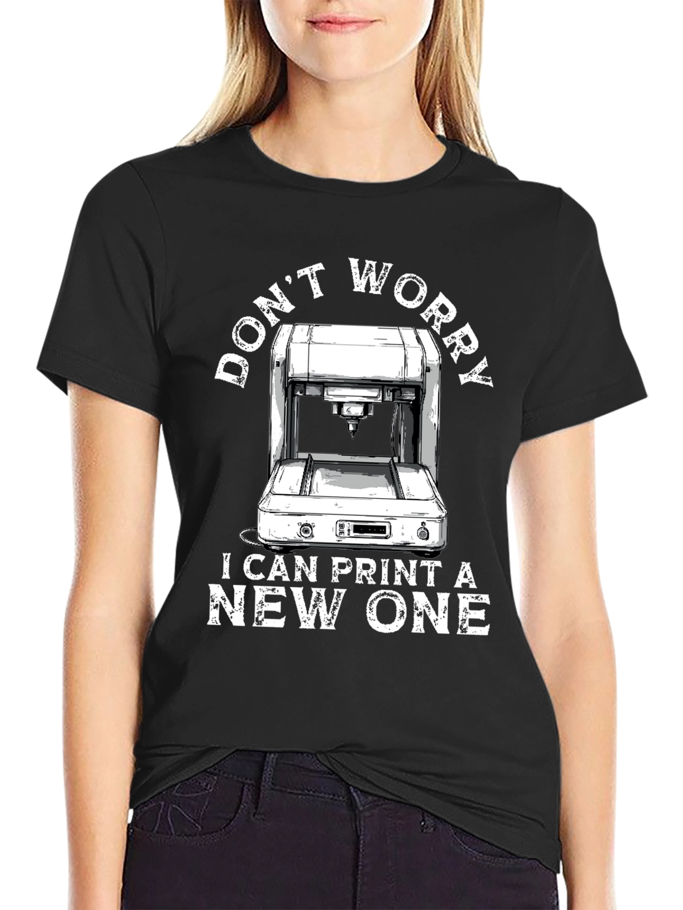 Black 3D Printer T-Shirt - Don't Worry I Can Print A New One view 2