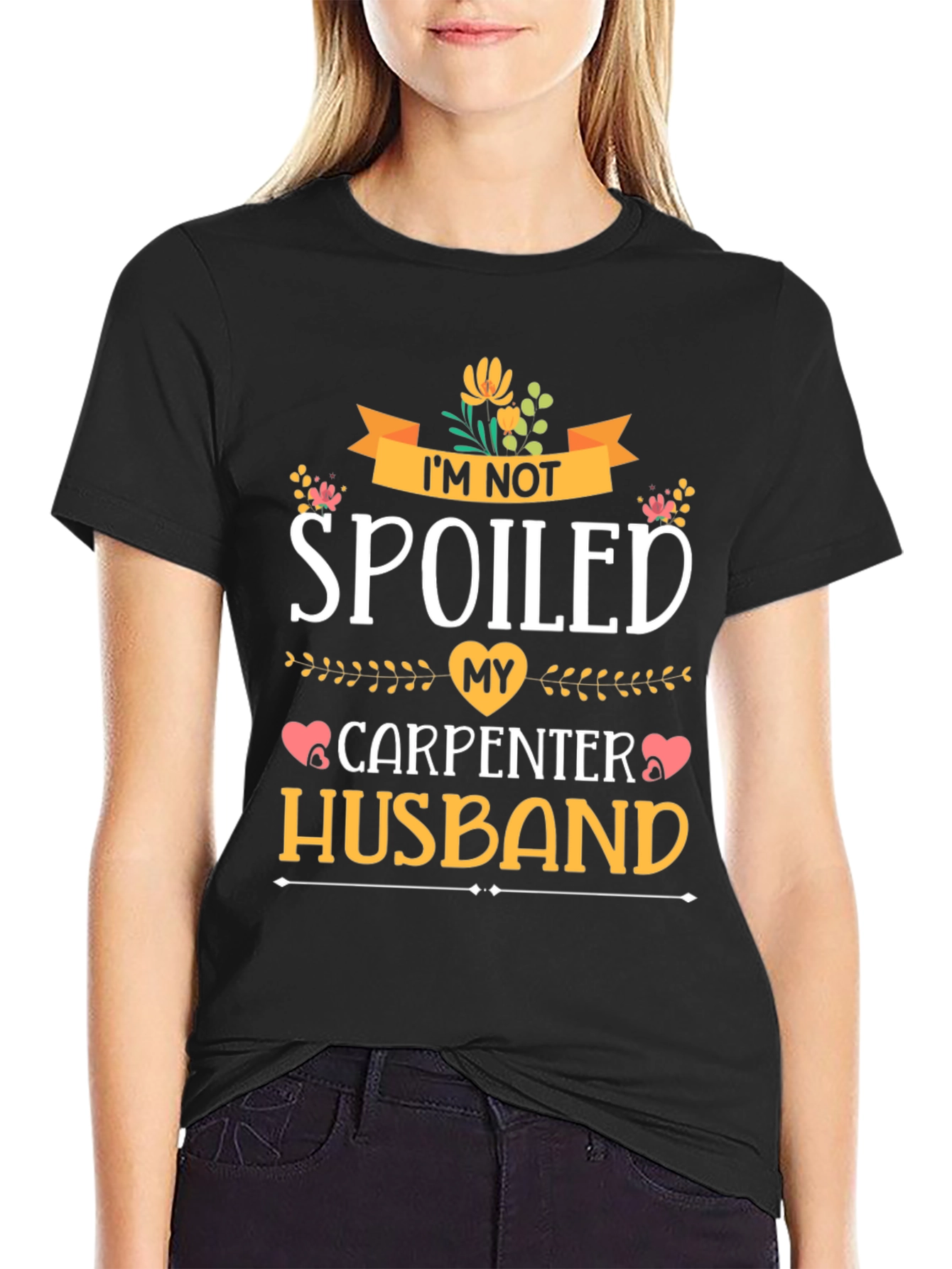 Black I'm Not Spoiled, Carpenter Husband Graphic T-Shirt view 2