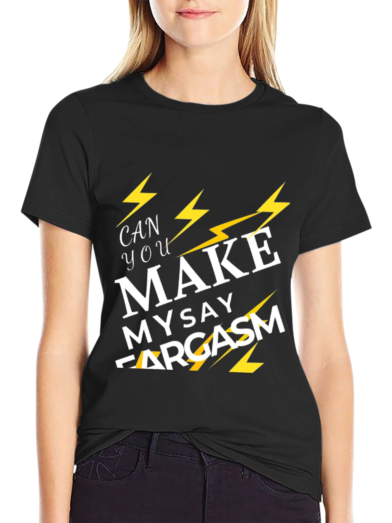 Black Sarcastic Graphic T-Shirt - Can You Make My Say Sarcasm view 2
