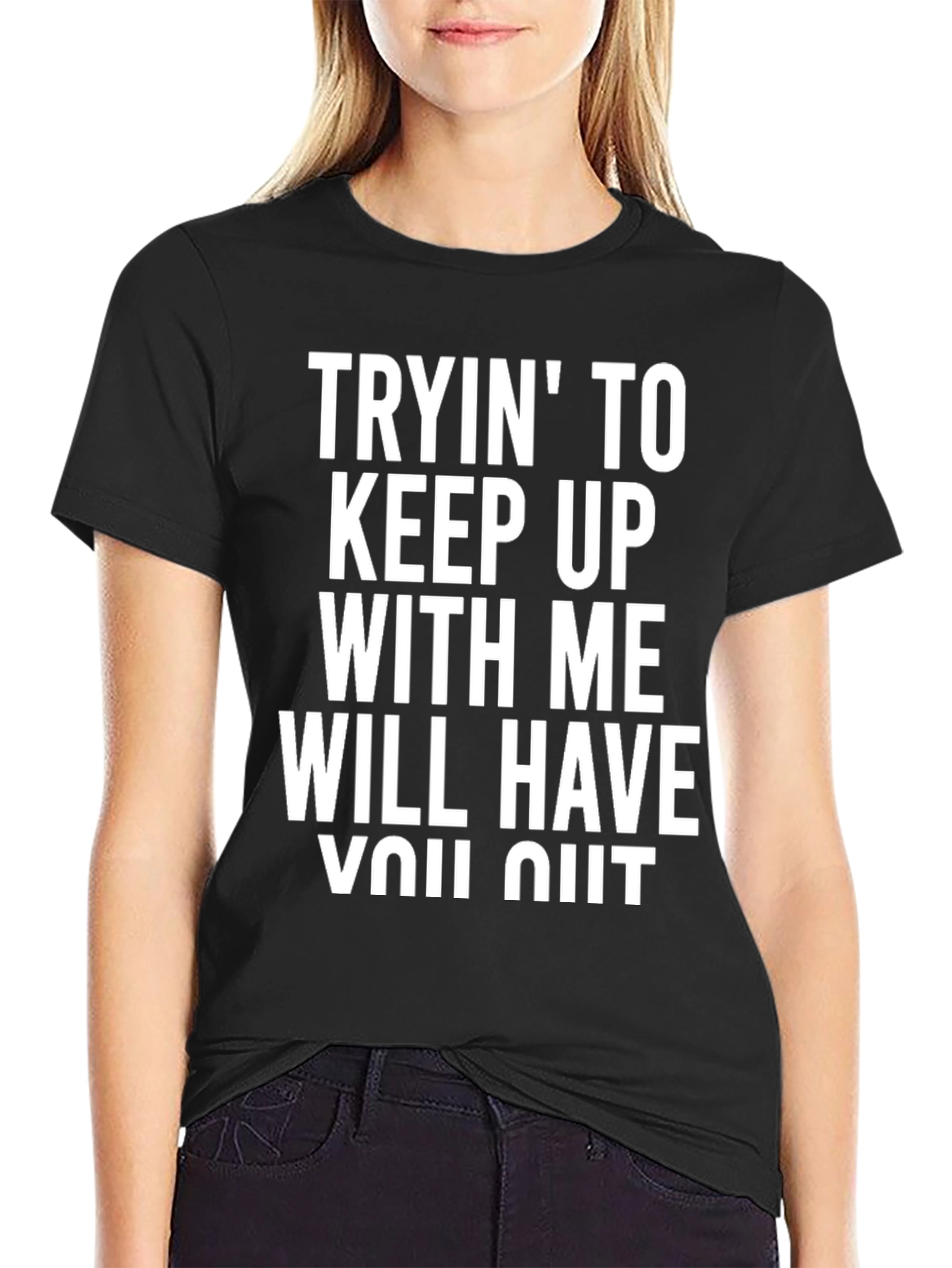 Black Funny Graphic T-Shirt - Tryin' To Keep Up Will Have You Quit view 2