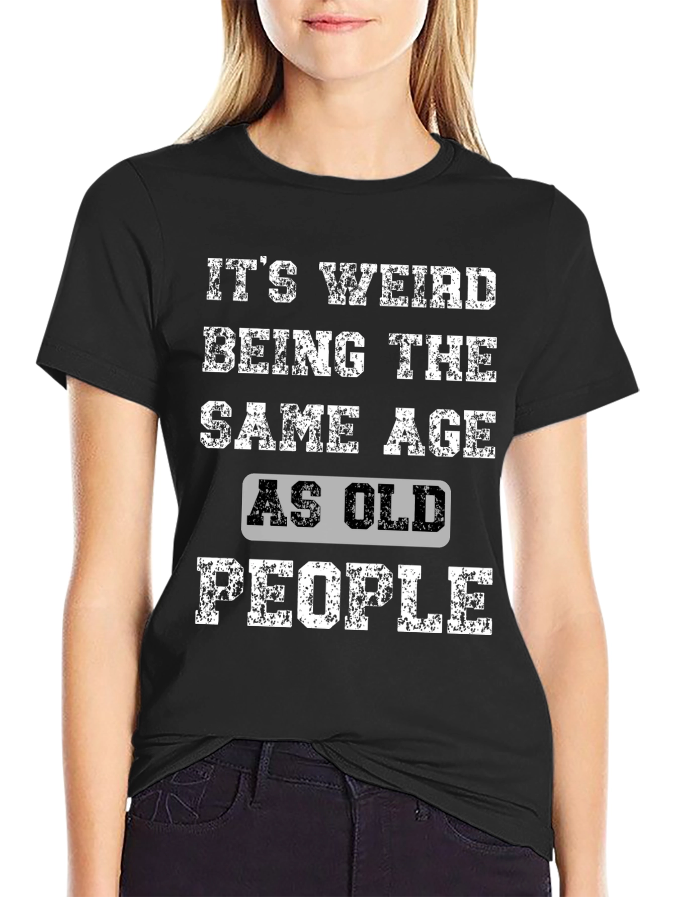 Black It's Weird Being The Same Age As Old People T-Shirt view 2