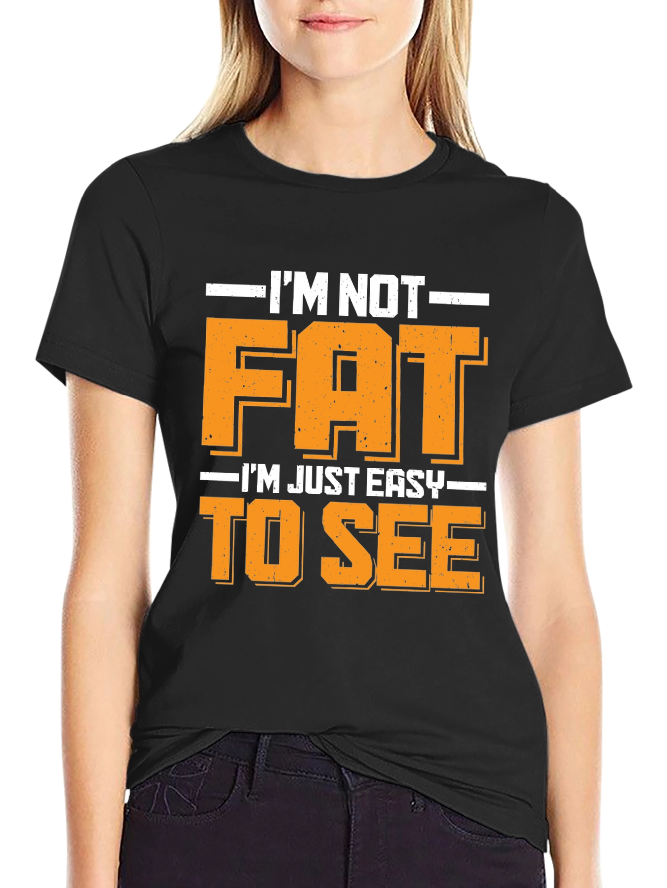 Black Funny I'm Not Fat Easy to See T-Shirt view 2
