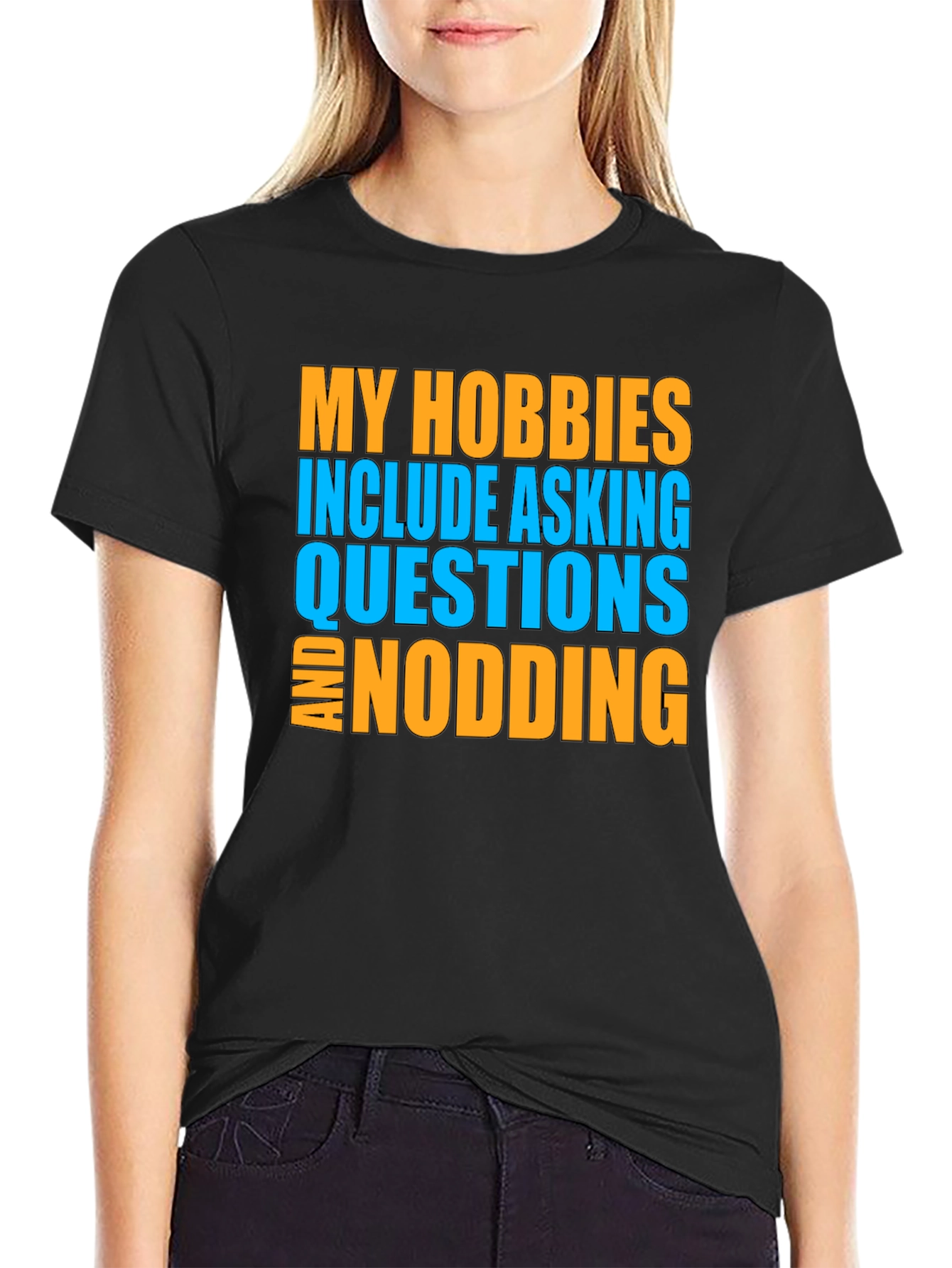 Black My Hobbies Include Asking Questions & Nodding T-Shirt view 2