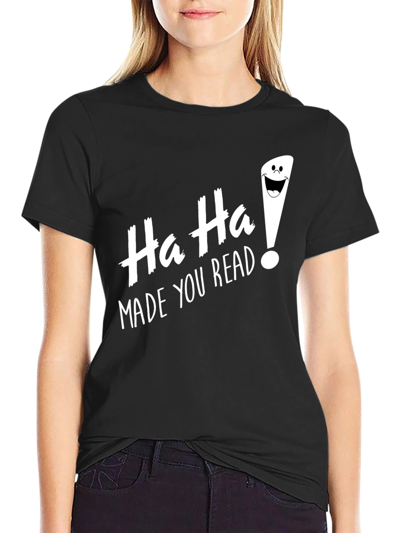 Black Ha Ha! Made You Read Funny Graphic Tee view 2