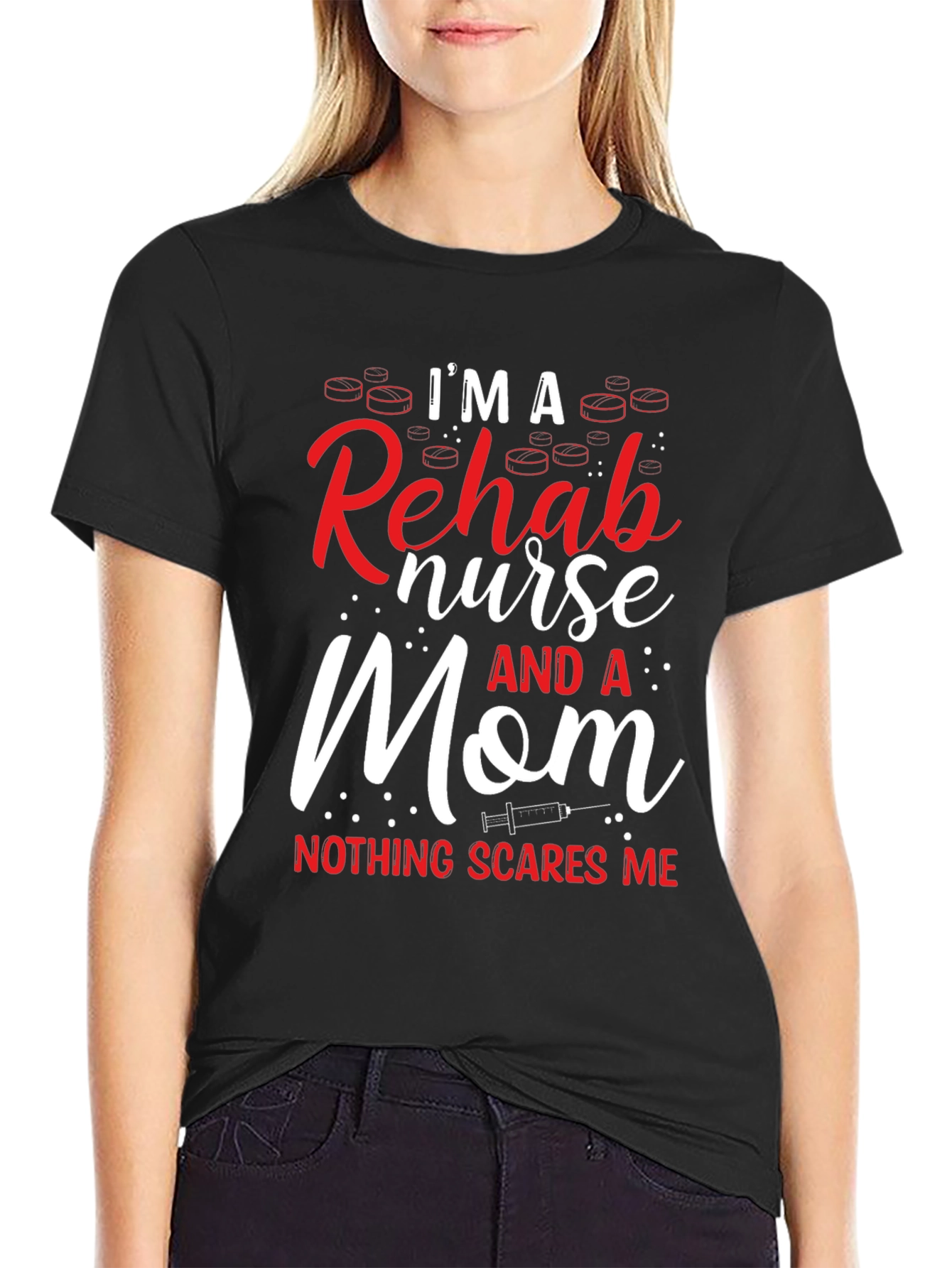 I'm a Rehab Nurse and a Mom T-Shirt - 2