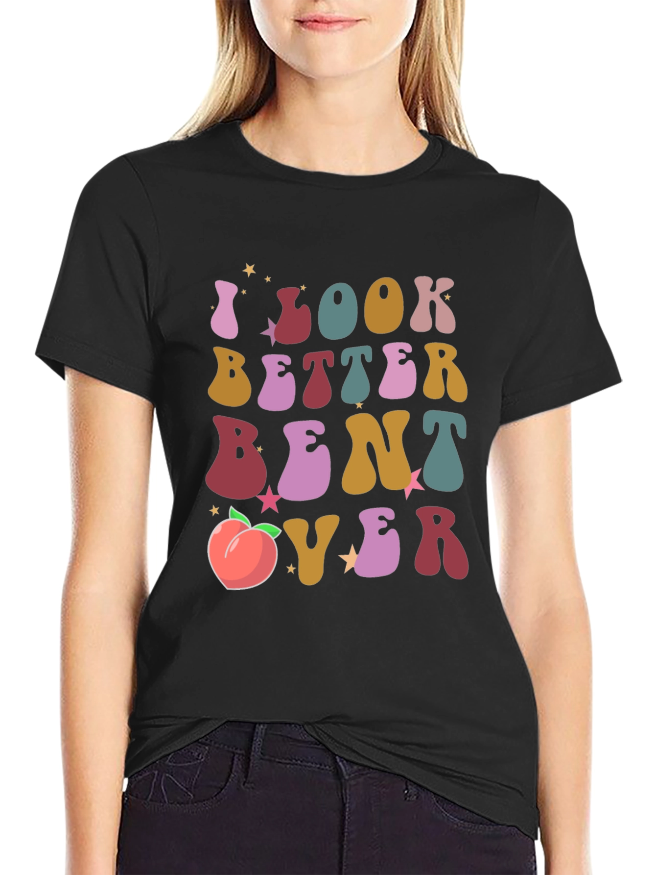 Black I Look Better Bent Over T-Shirt Funny Peach Graphic Tee view 2