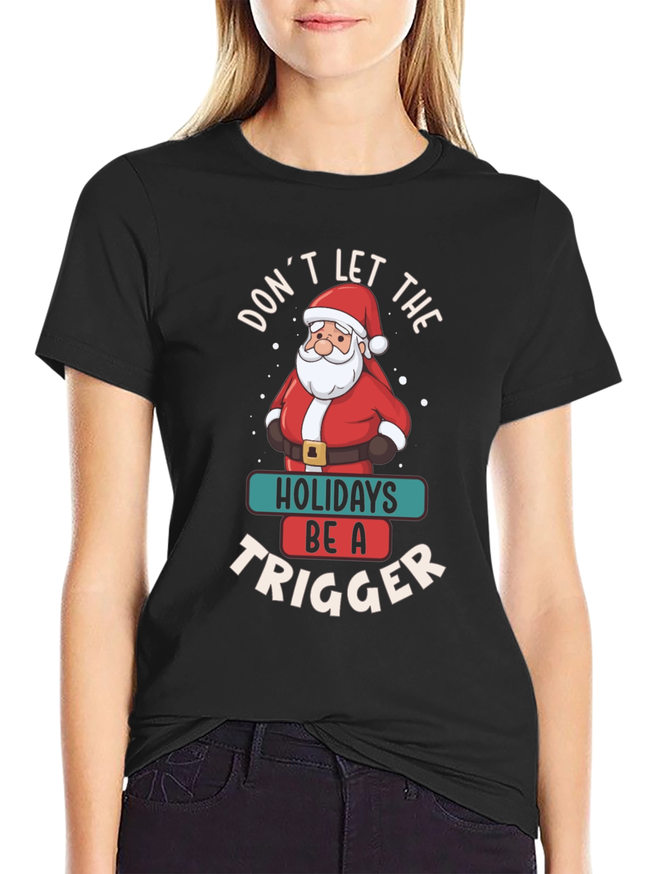 Black Don't Let the Holidays Be a Trigger T-Shirt view 2