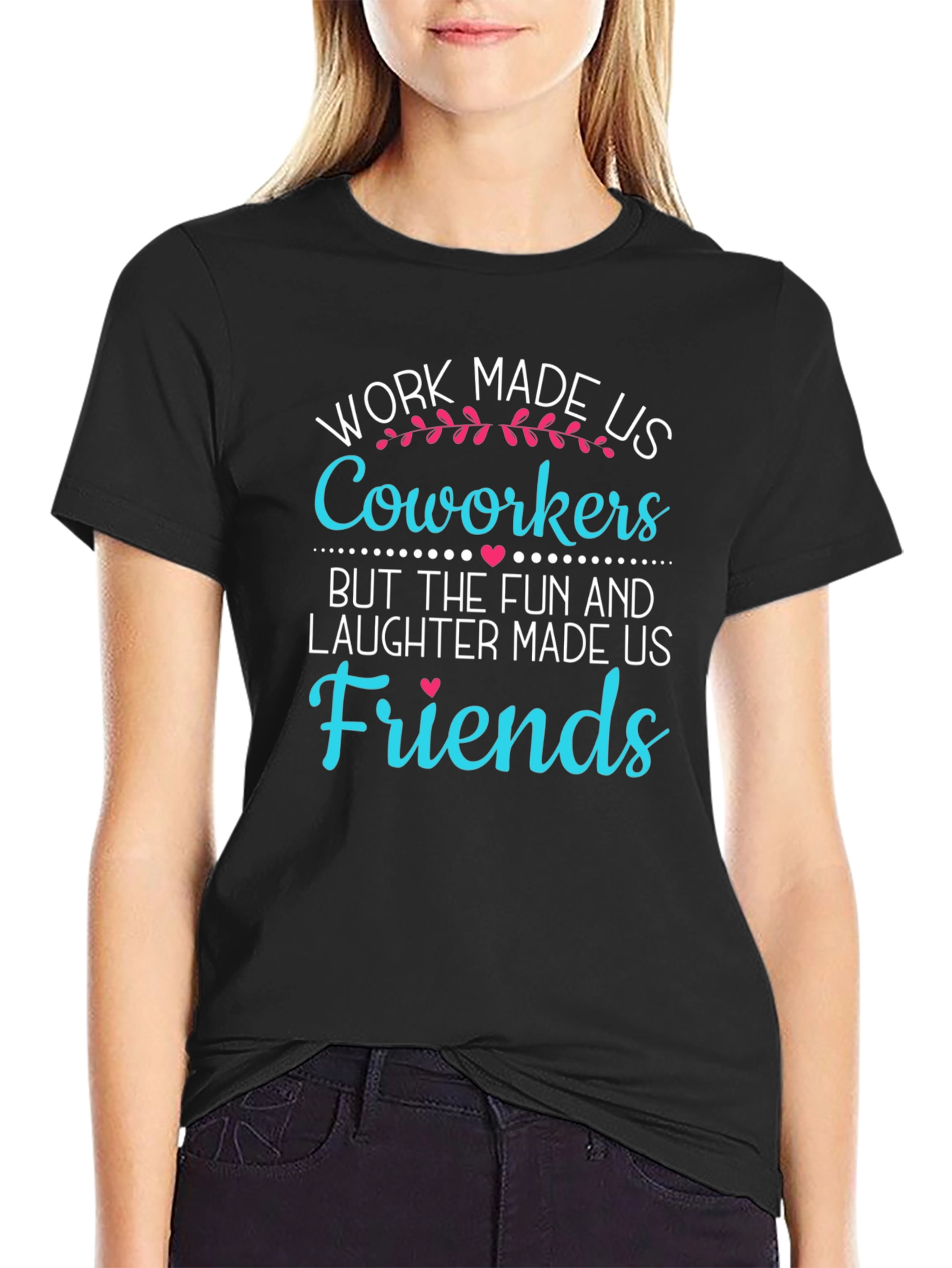 Black Work Made Us Coworkers T-Shirt Funny Friendship Tee view 2